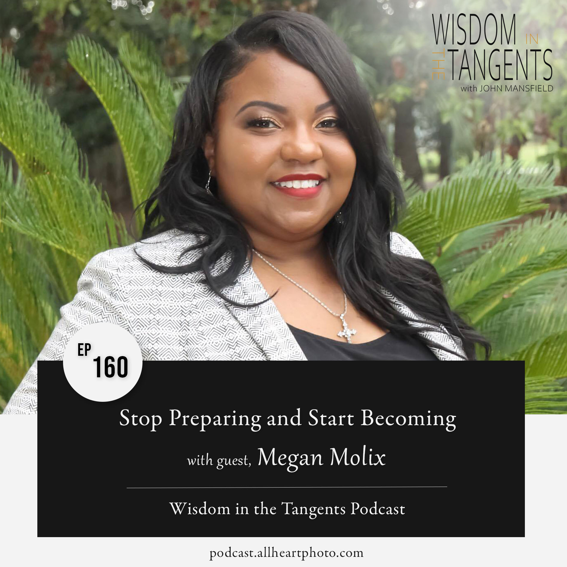 Wisdom in the Tangents Photography Podcast