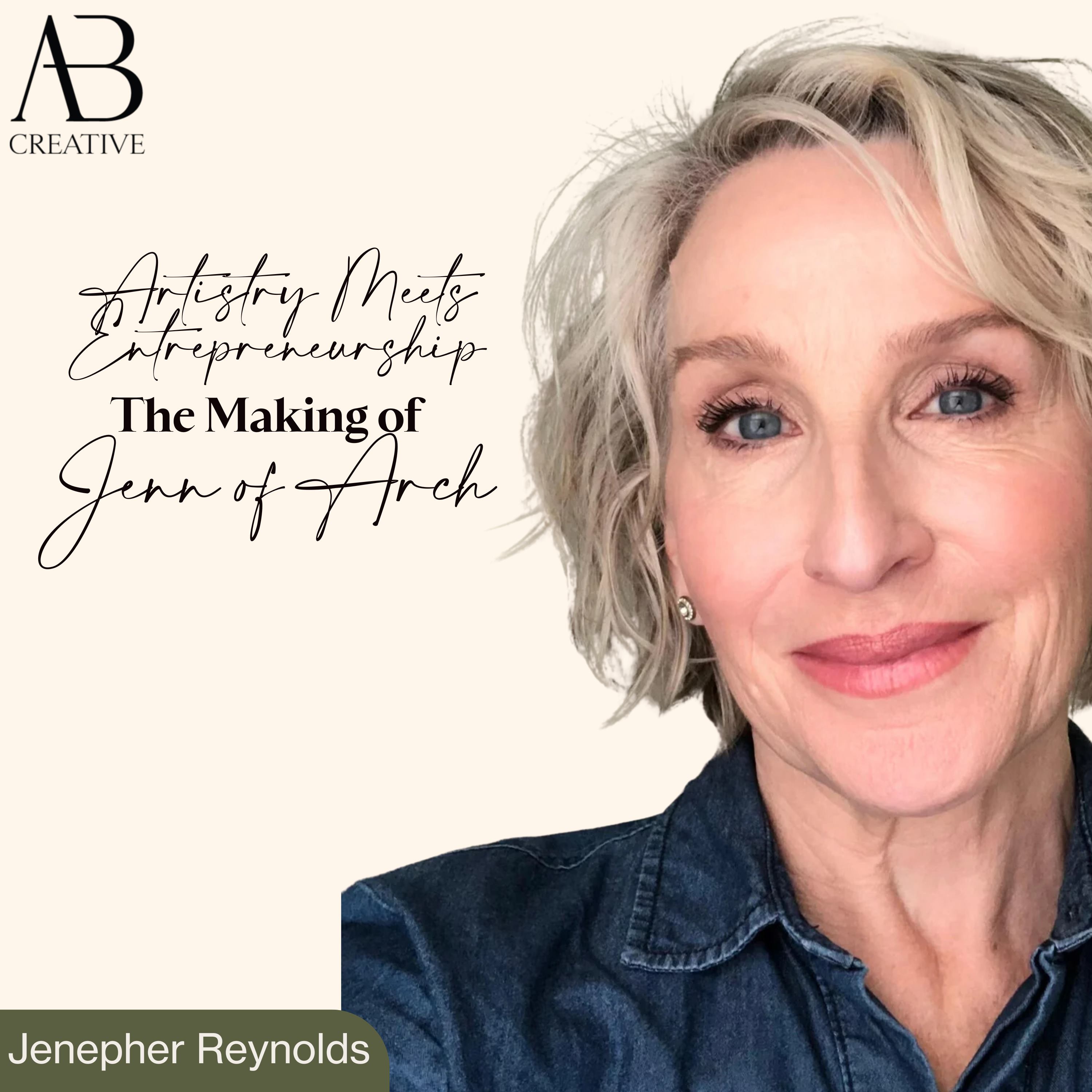 Artistry Meets Entrepreneurship: The Making of Jenn of Arch with Jenepher Reynolds