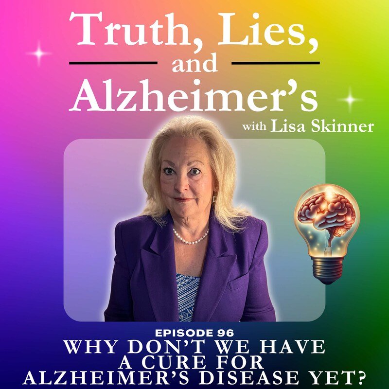 Artwork for podcast Truth, Lies & Alzheimer's