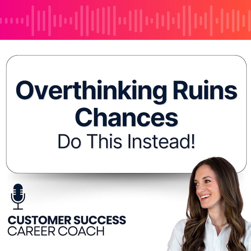 Artwork for podcast Customer Success Career Coach, Career Tips and Proven Job Interview Strategies For Every Customer Success Manager