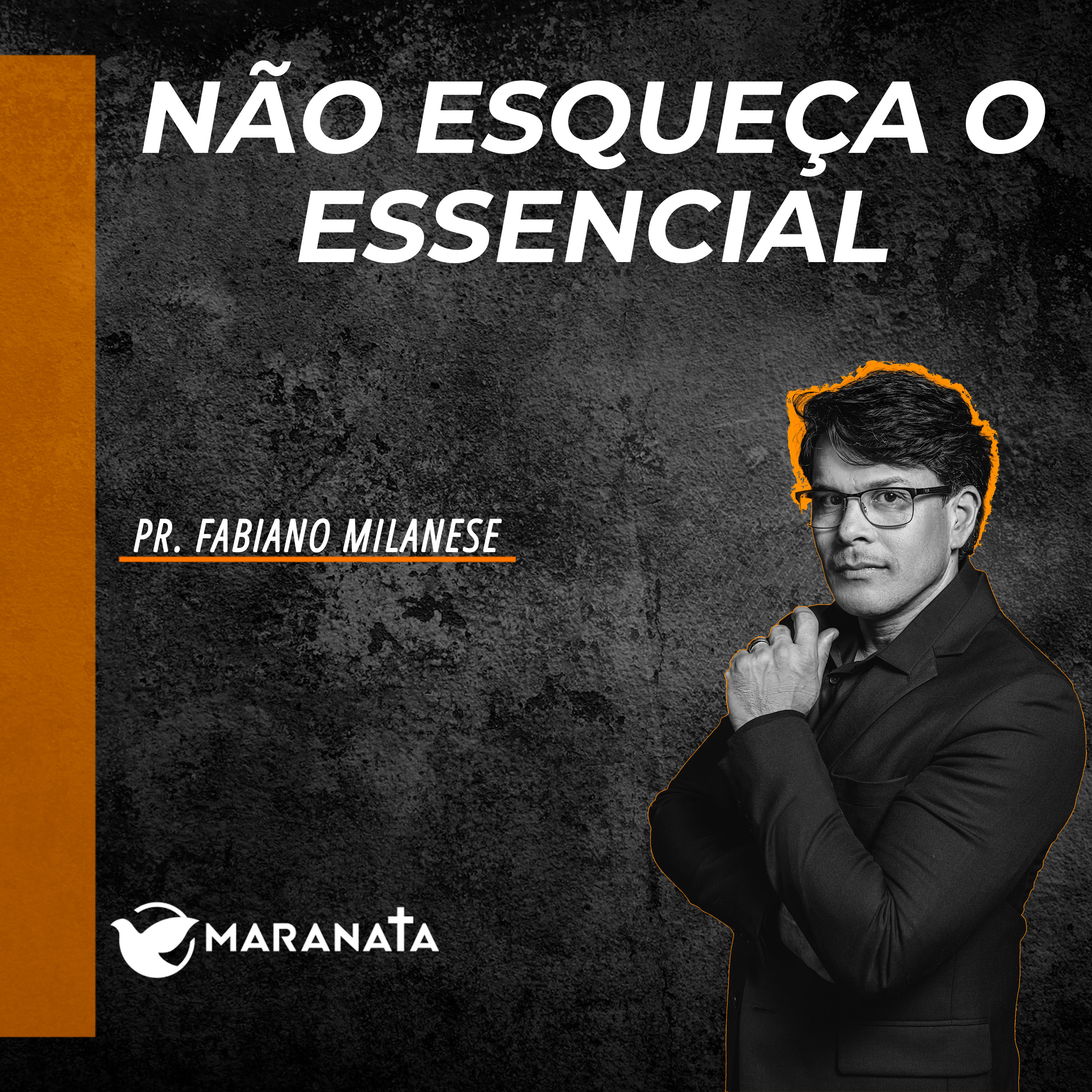 Não esqueça o essencial - Pr. Fabiano Milanese episode artwork