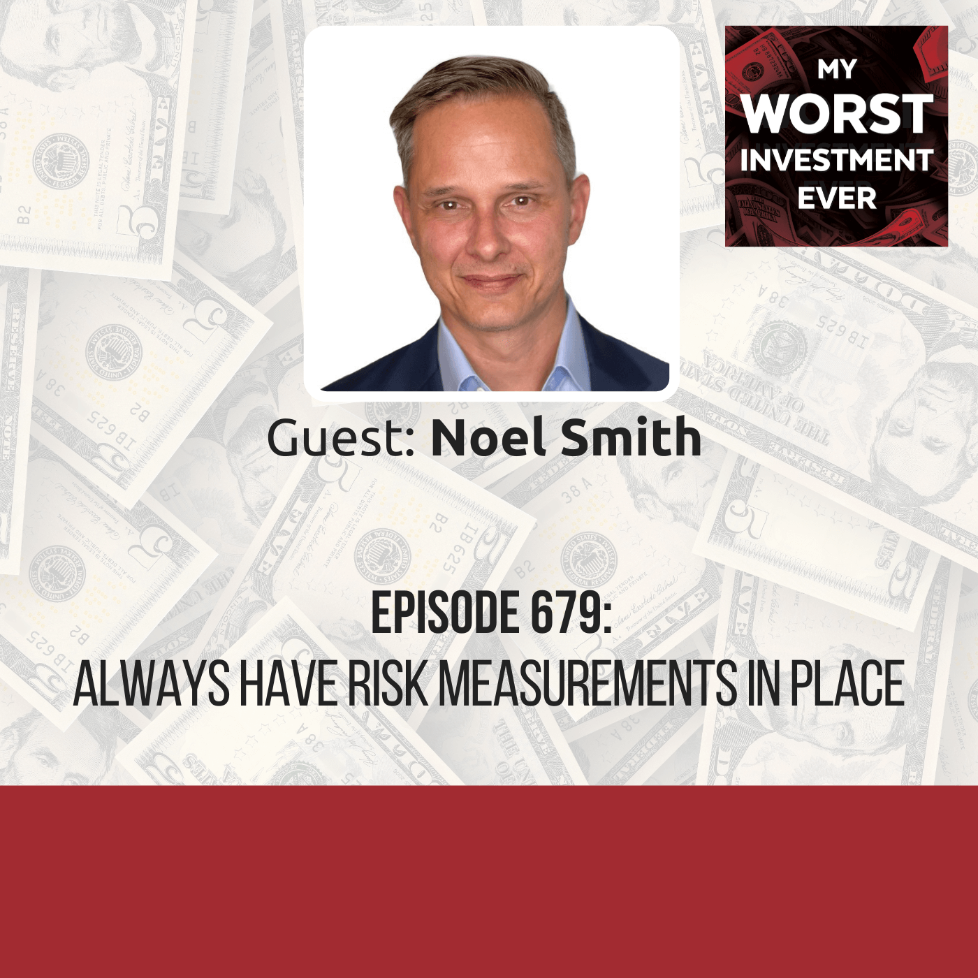 Noel Smith – Always Have Risk Measurements in Place