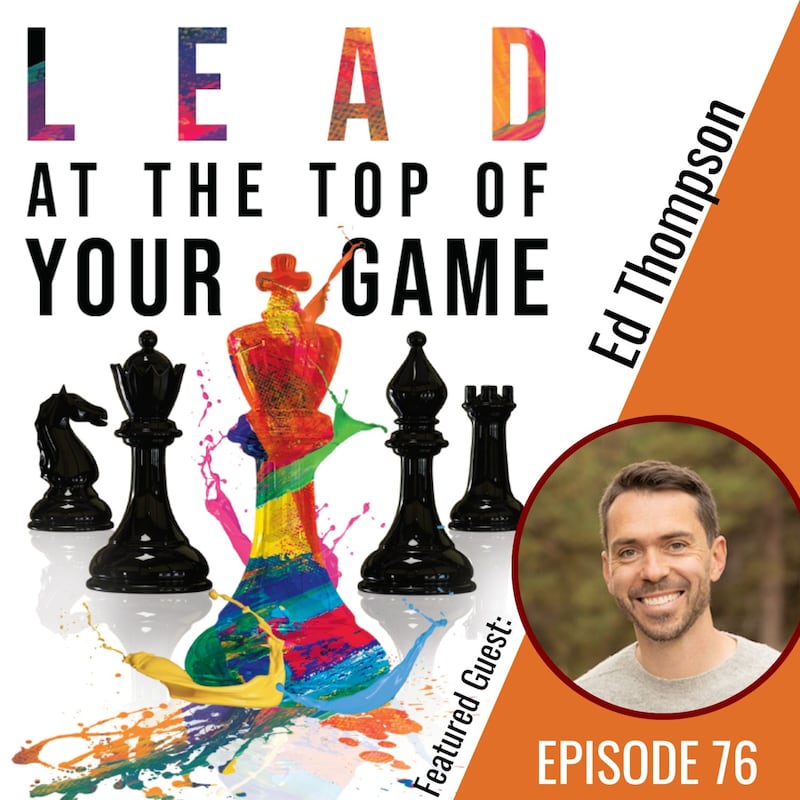 Artwork for podcast Lead at the Top of Your Game