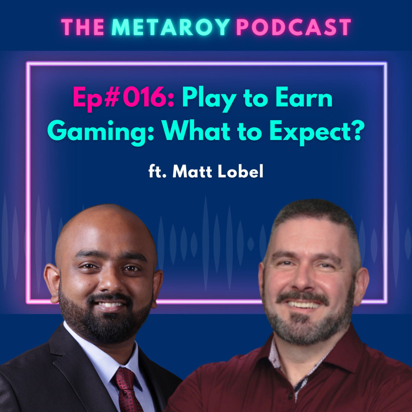 Matt Lobel: Play-to-Earn Gaming Explained | Ep #016