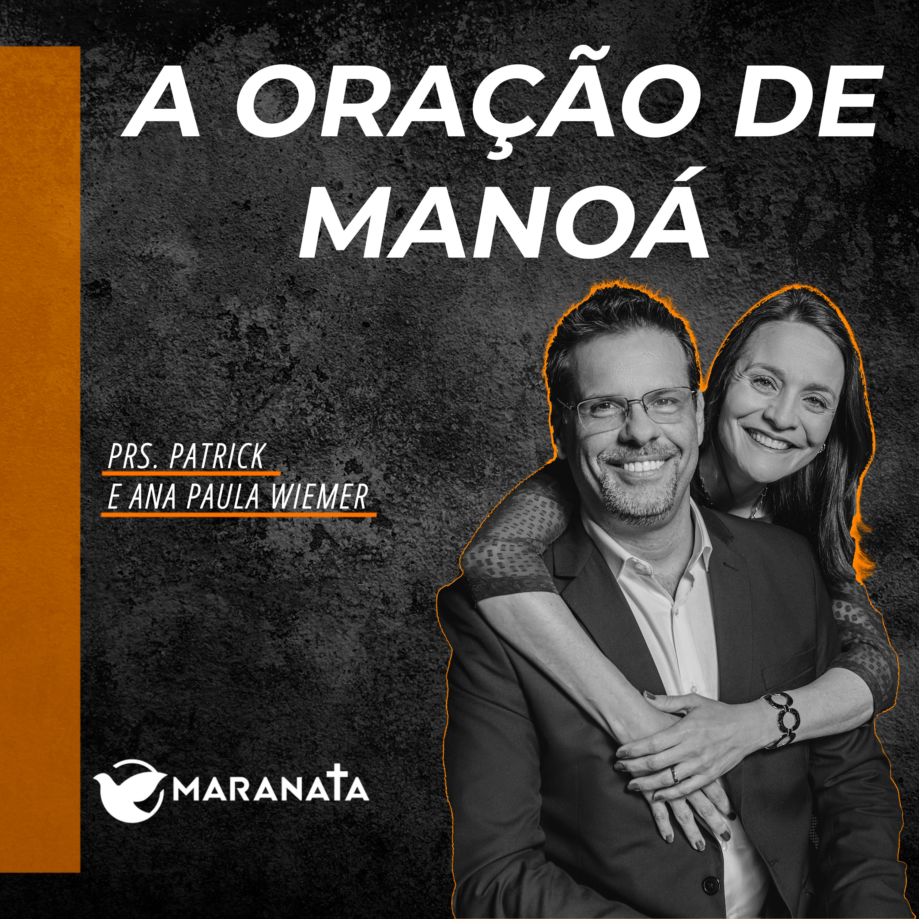 A oração de Manoá - Prs. Patrick e Ana Paula Wiemer episode artwork