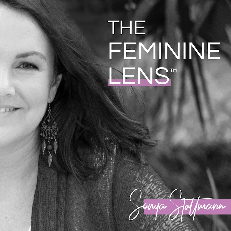 Artwork for podcast The Feminine Lens™