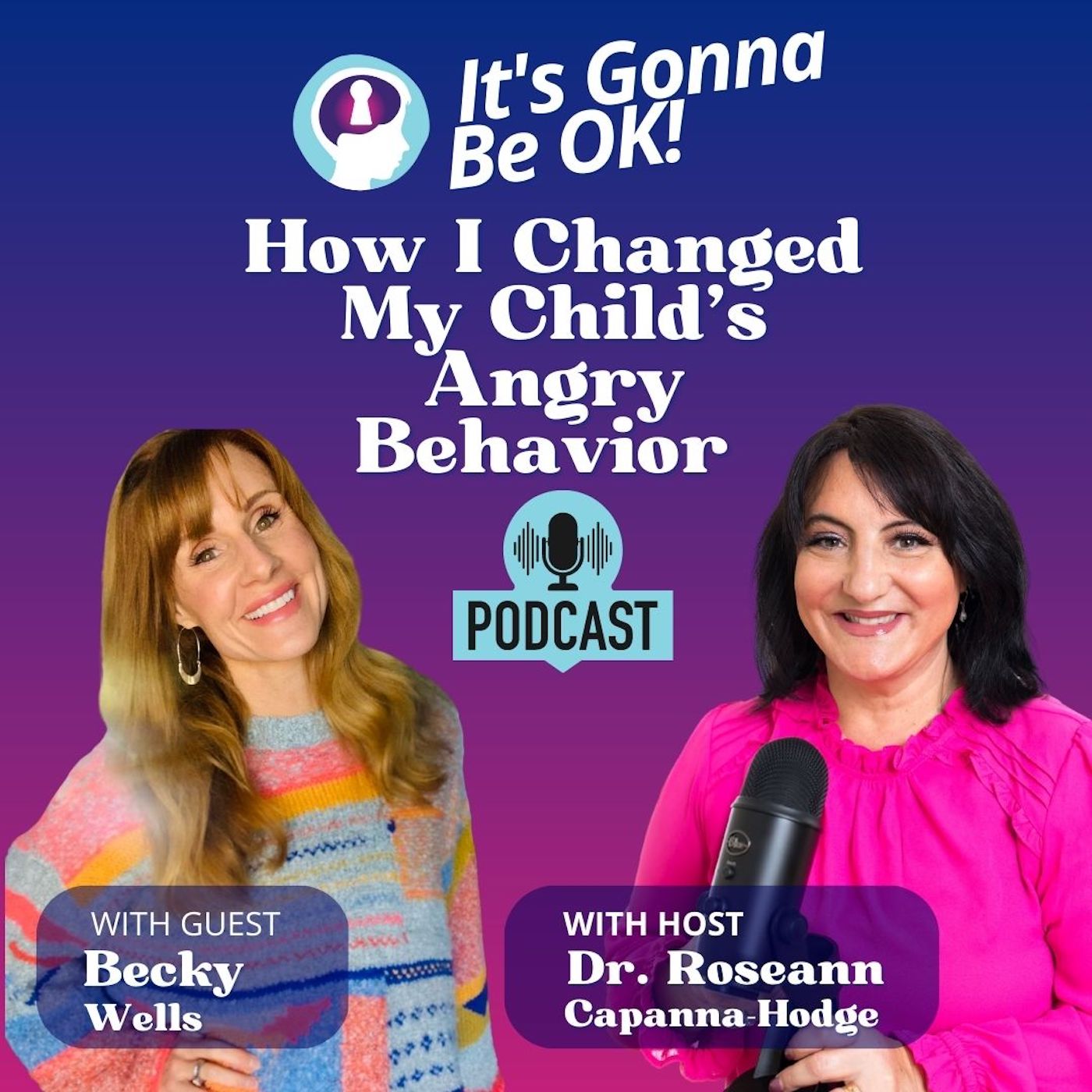 25: How I Changed My Child's Angry Behavior with Becky Wells