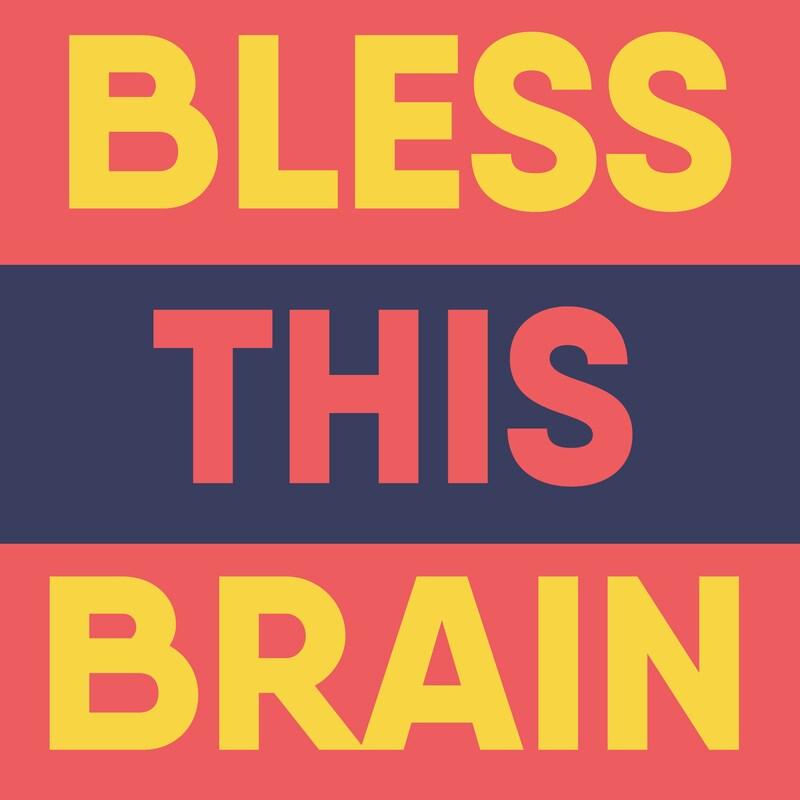 Artwork for podcast Bless This Brain