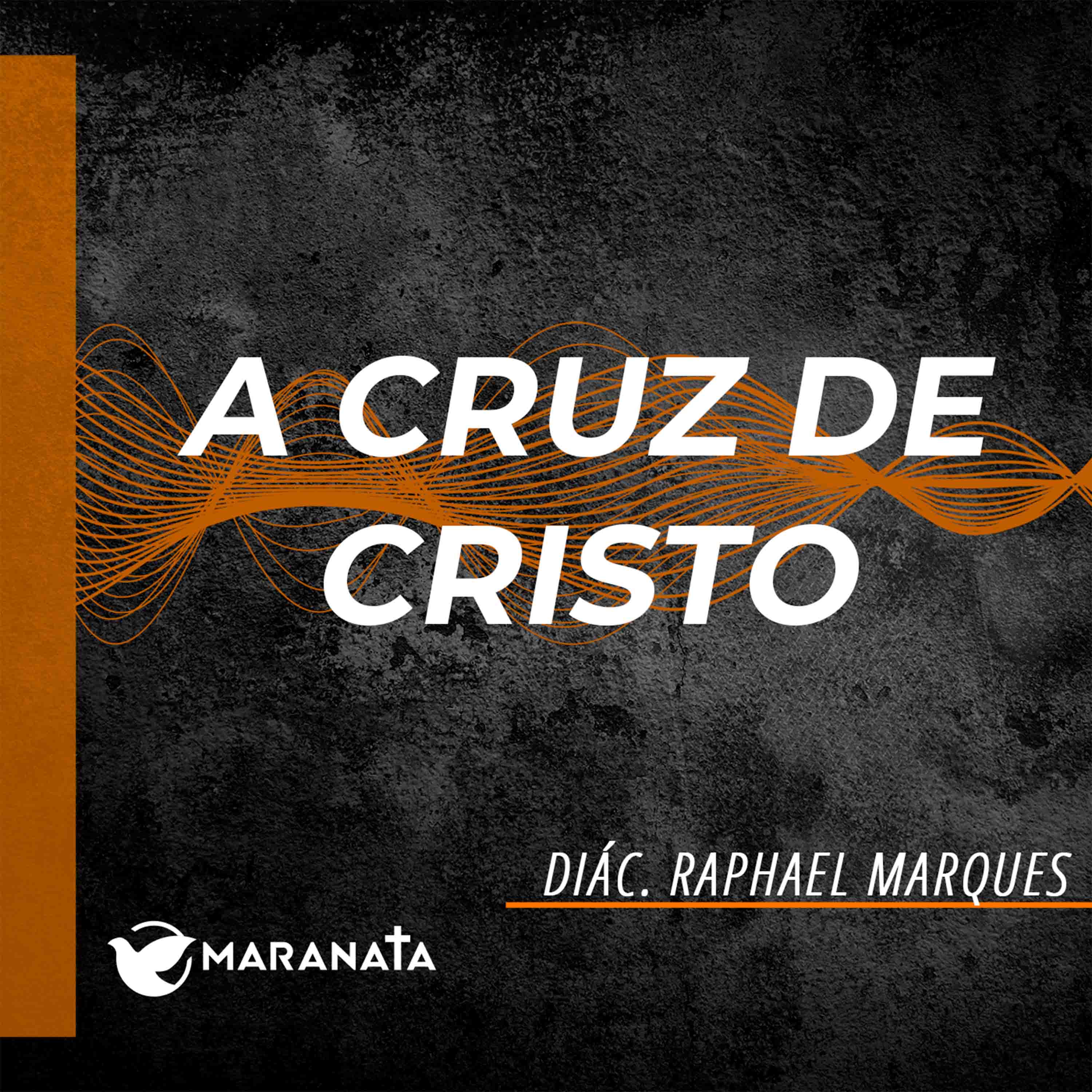 A cruz de Cristo - Diác. Raphael Marques episode artwork