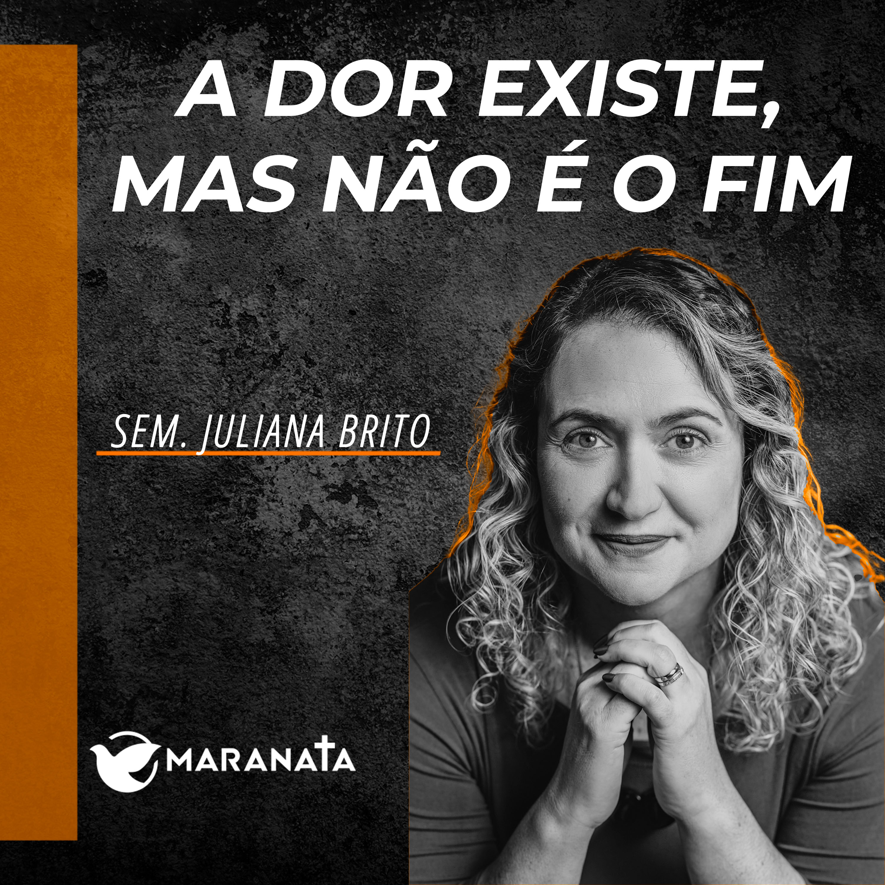 A dor existe, mas não é o fim - Sem. Juliana Brito episode artwork