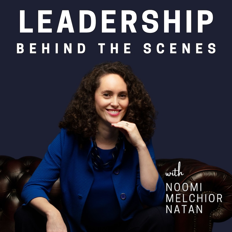 Artwork for podcast Leadership Behind the Scenes