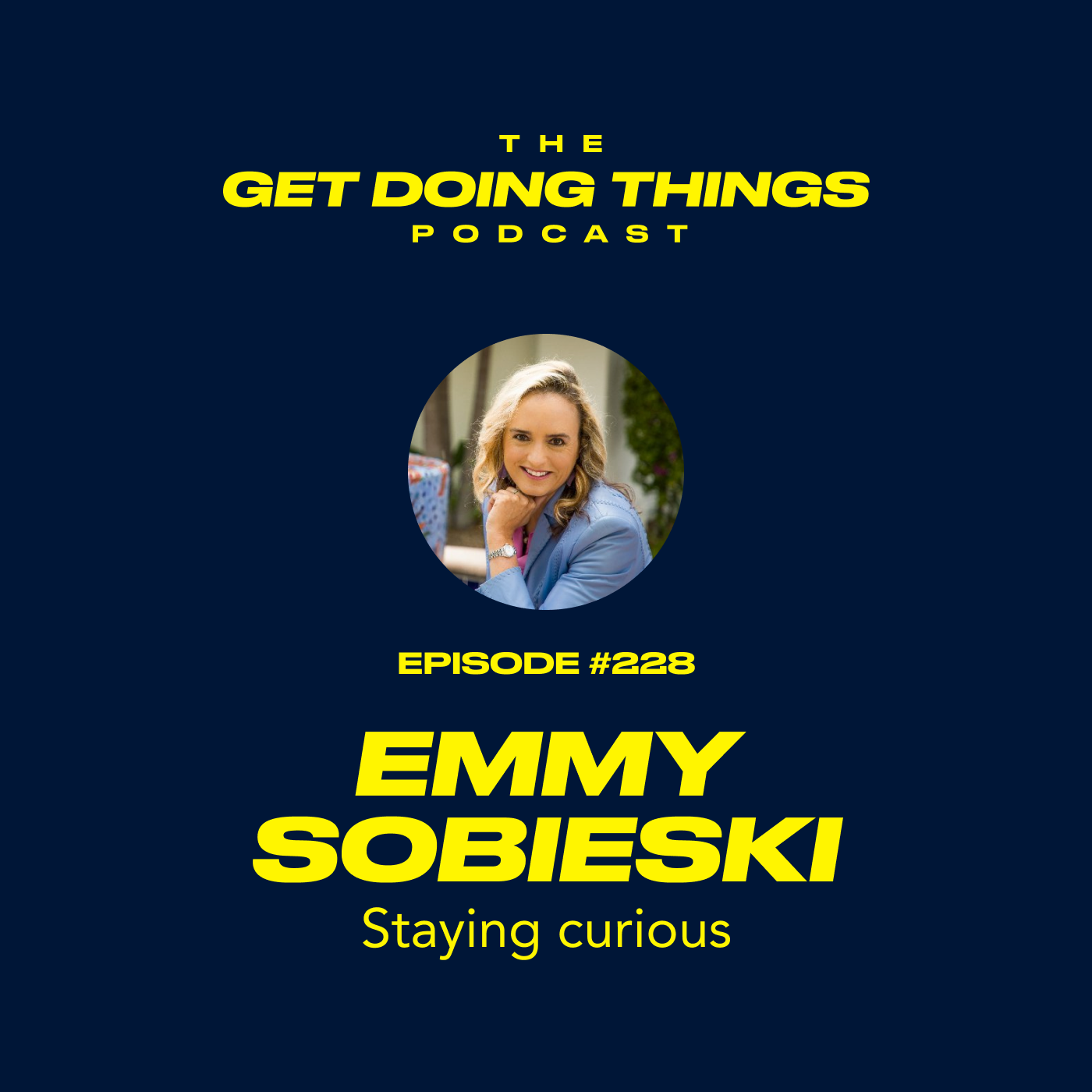 Emmy Sobieski - Staying curious