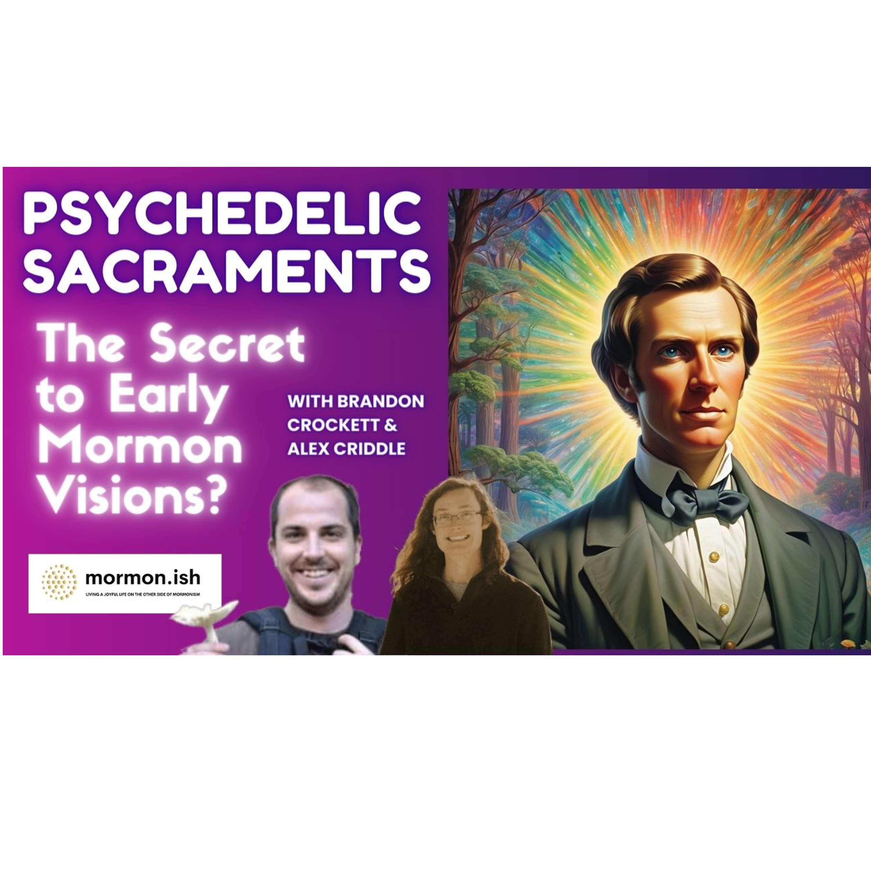 cover of episode Psychedelic Sacraments: The Secret to Early Mormon Visions?