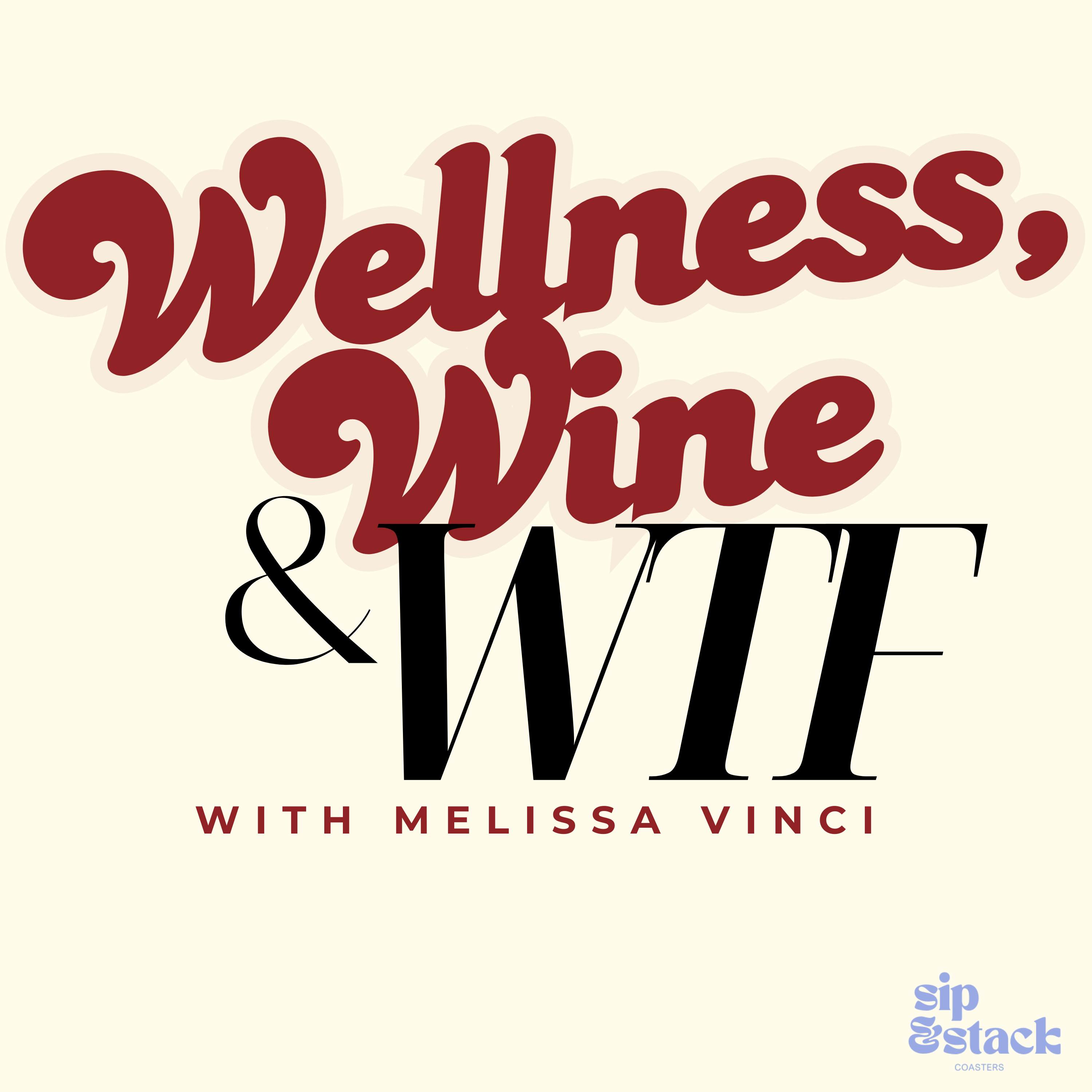 Artwork for Wellness, Wine & WTF