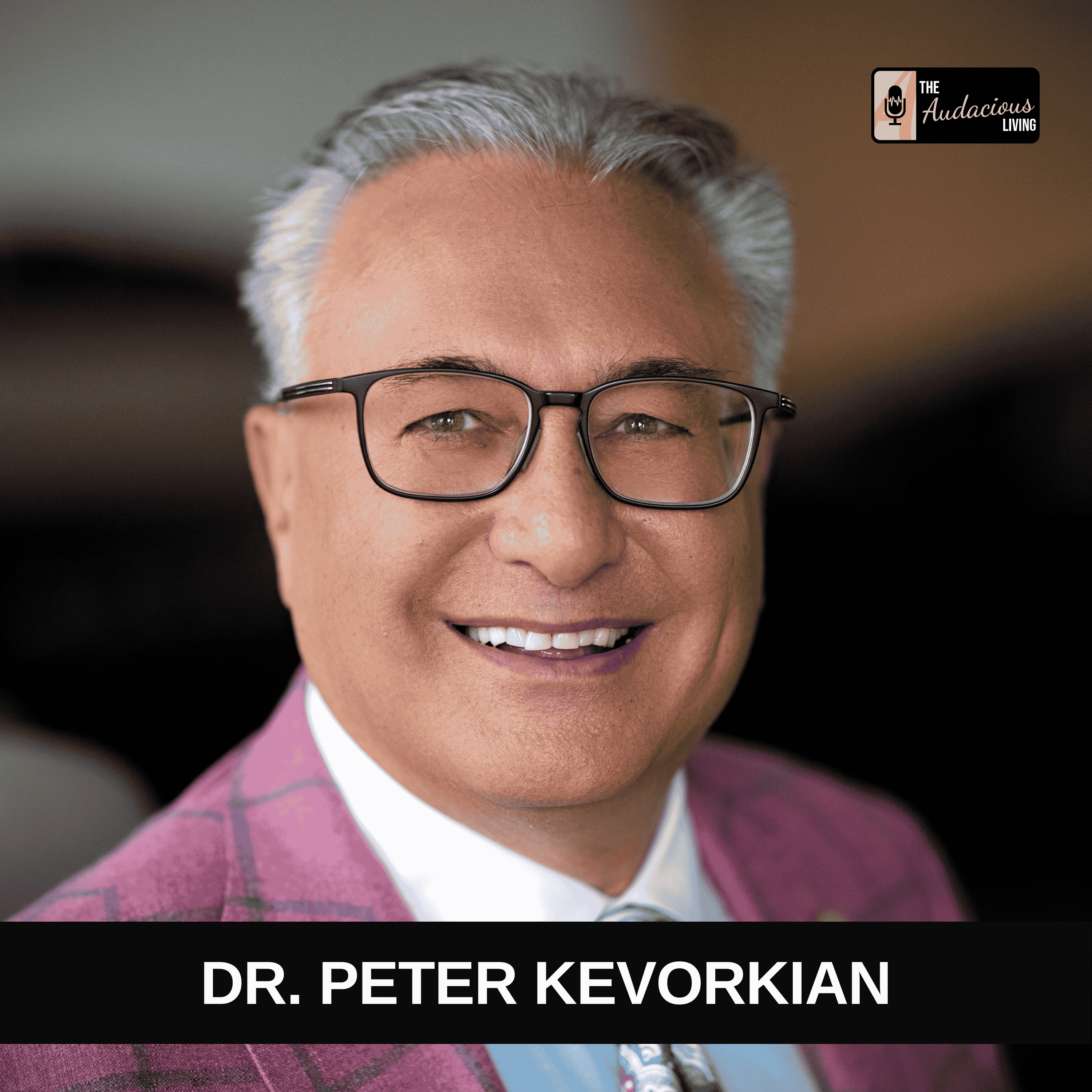 Living in Alignment and Purpose — Dr. Peter Kevorkian episode artwork