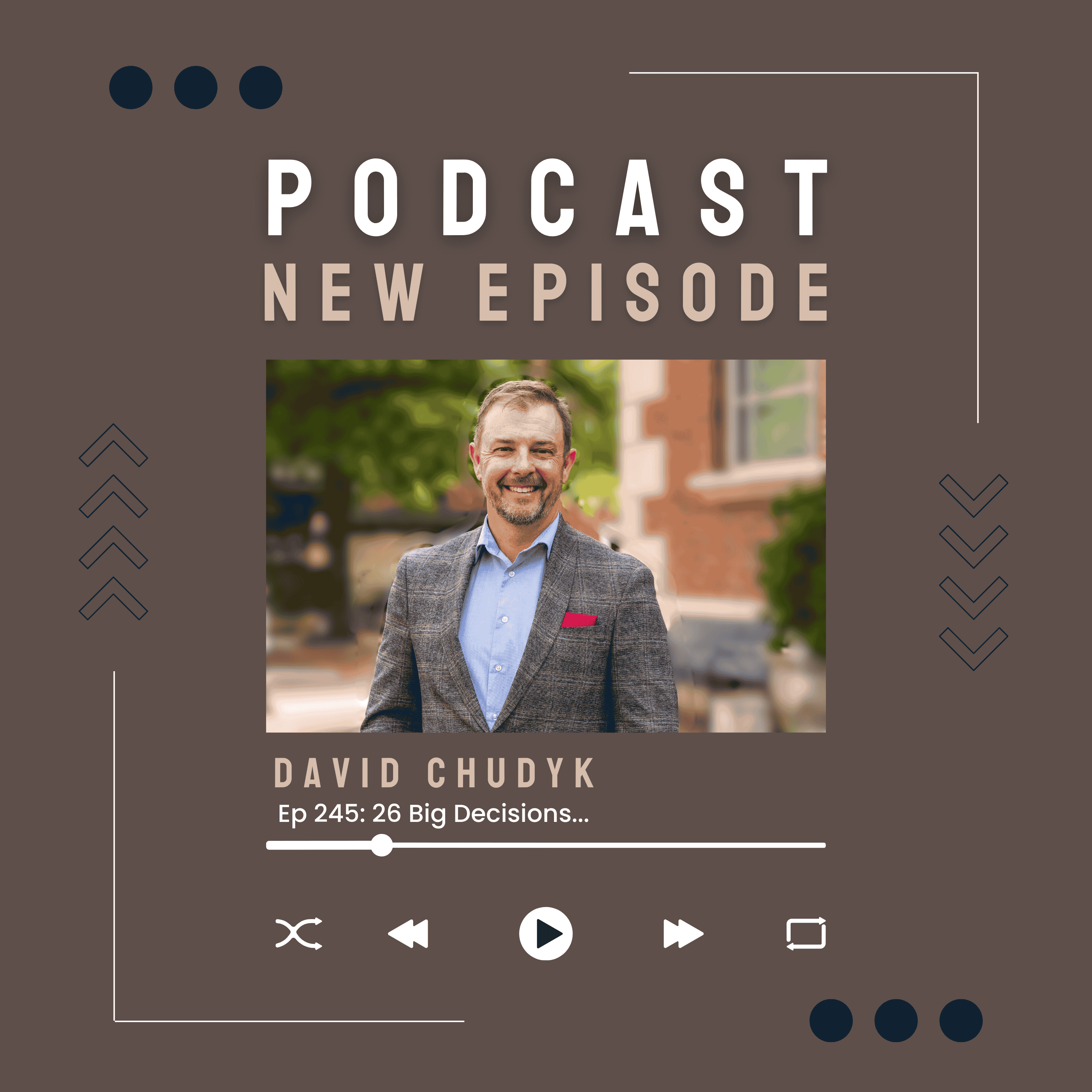 Ep 245: 26 Big Decisions for Wealth Growth