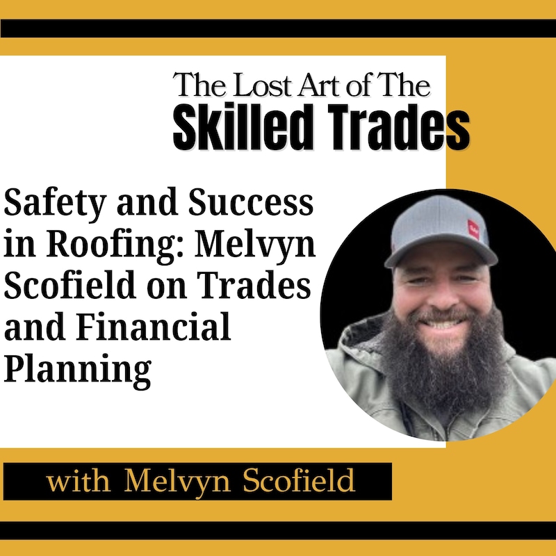 Artwork for podcast The Lost Art Of the Skilled Trades