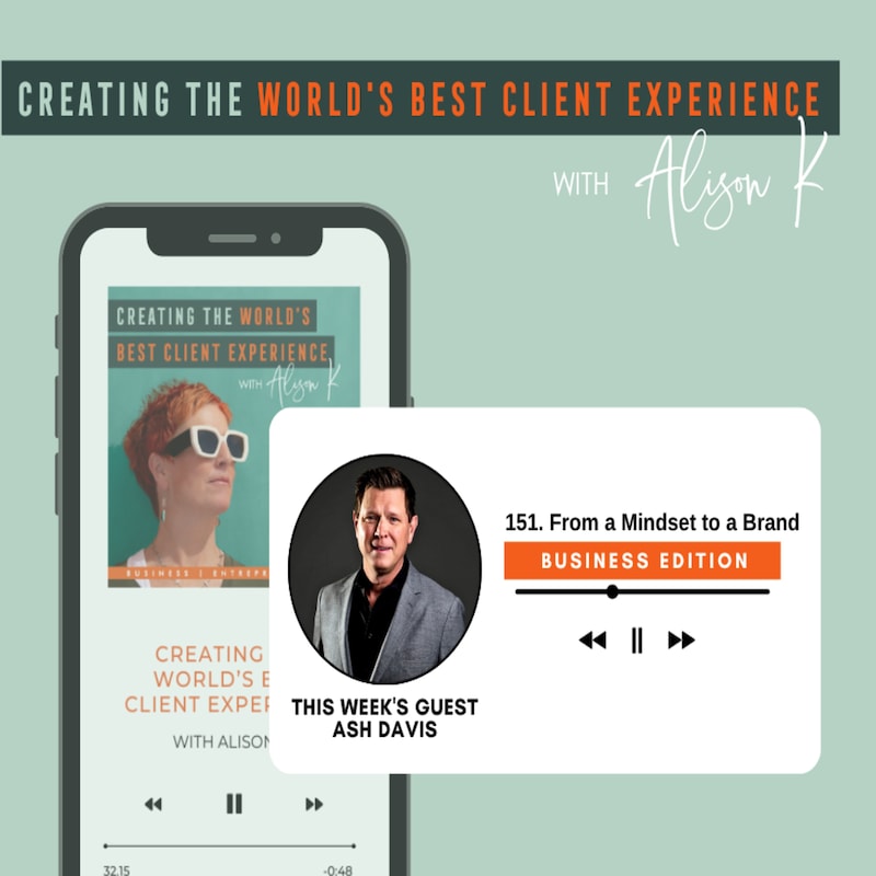 Artwork for podcast Creating the World's Best Client Experience