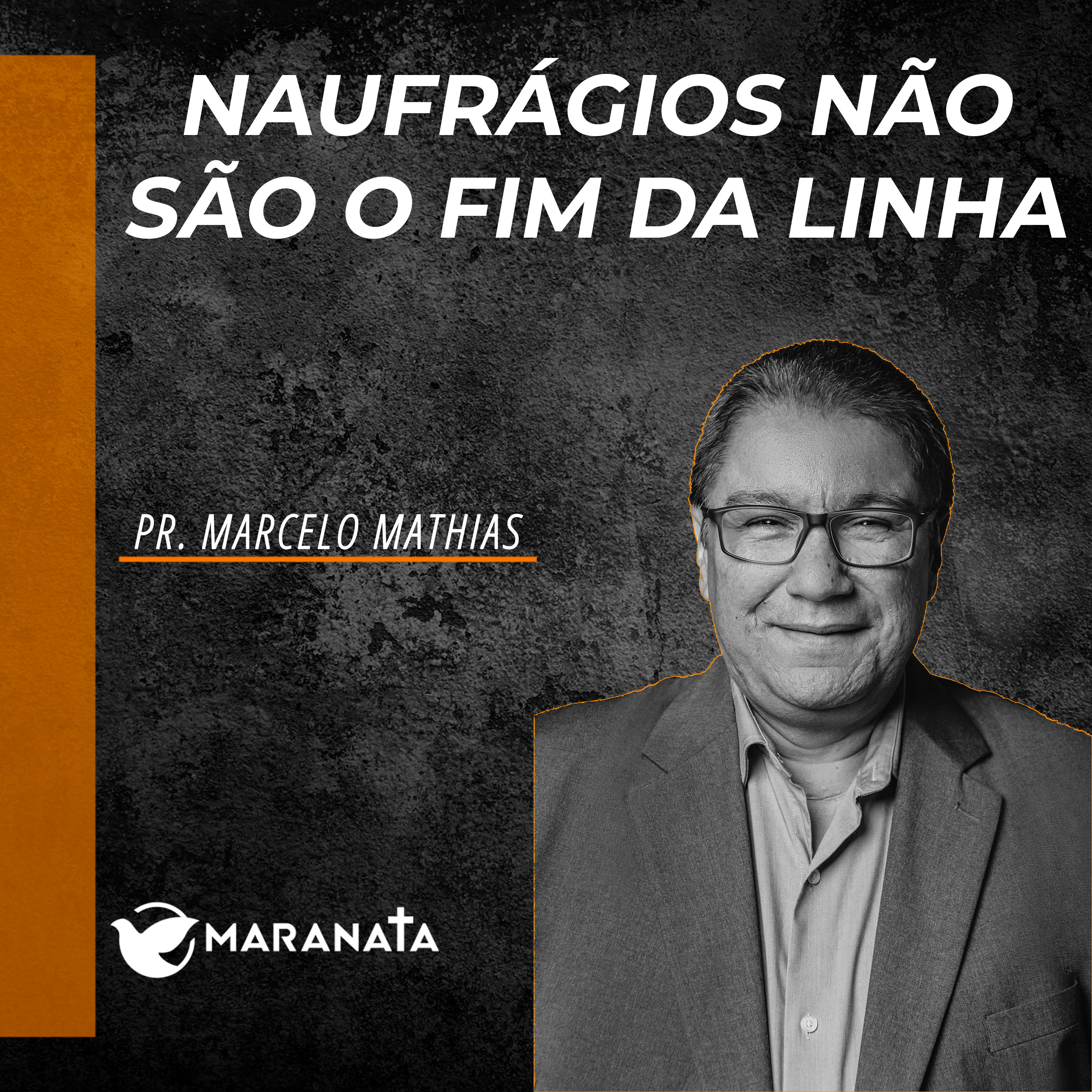 Naufrágios não são o fim da linha - Pr. Marcelo Mathias