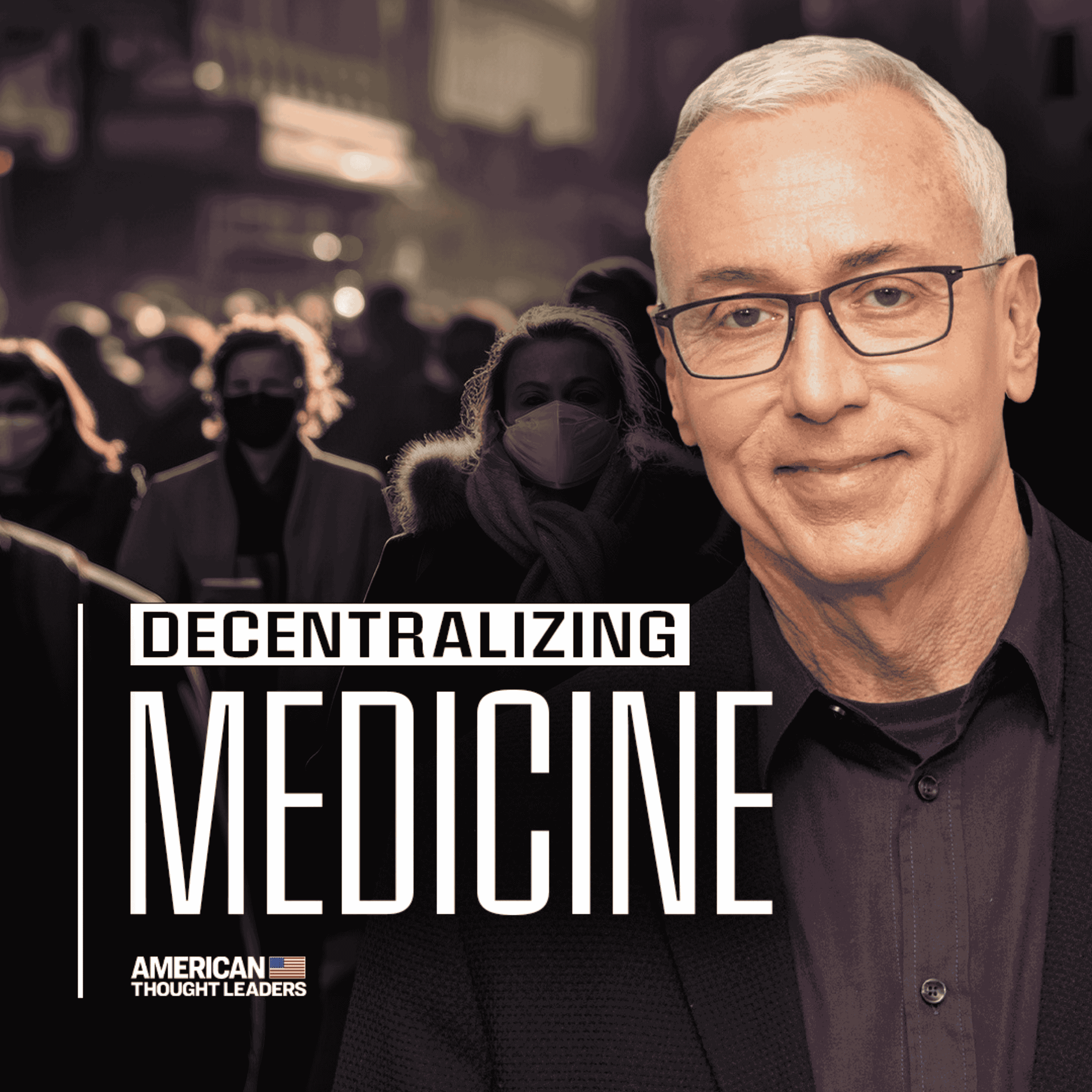 Dr. Drew: From the Opioid Crisis to COVID, the Physician–Patient Relationship Is Increasingly Impaired