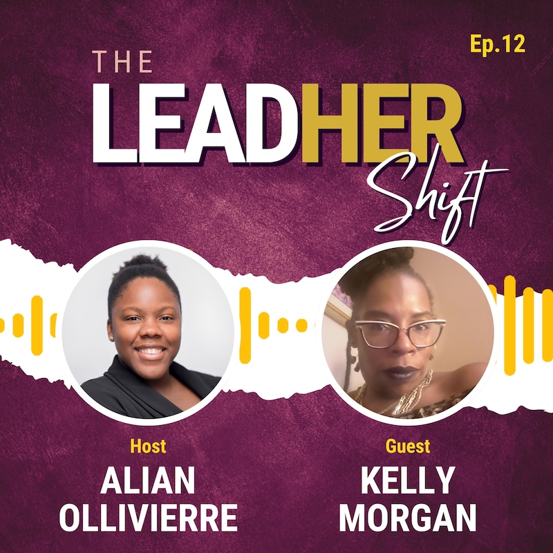 Artwork for podcast The LeadHer Shift w/ Alian Ollivierre