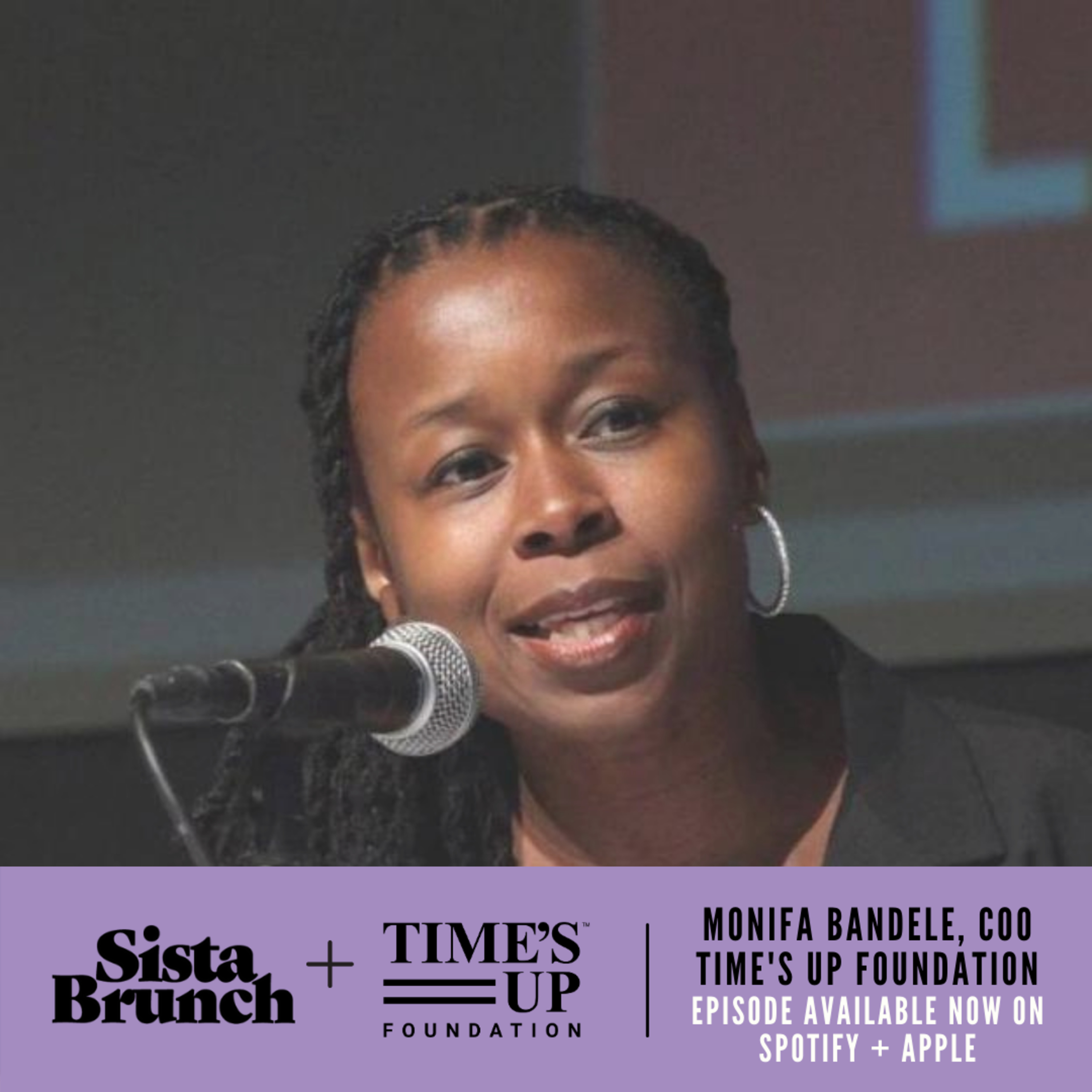 TIME’S UP x SISTA BRUNCH Limited series - Monifa Bandele: Changing the Conversation episode artwork