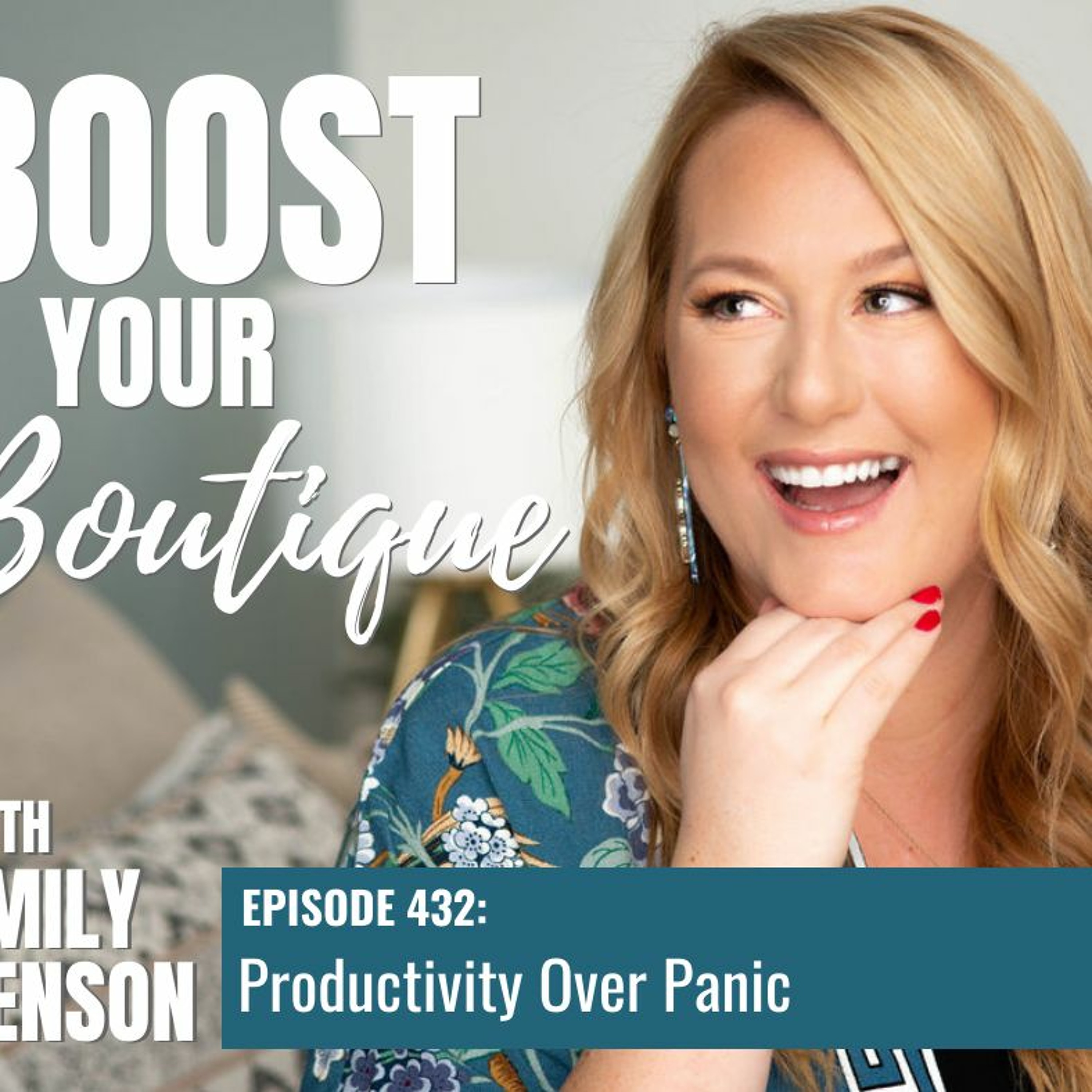 432: Productivity Over Panic