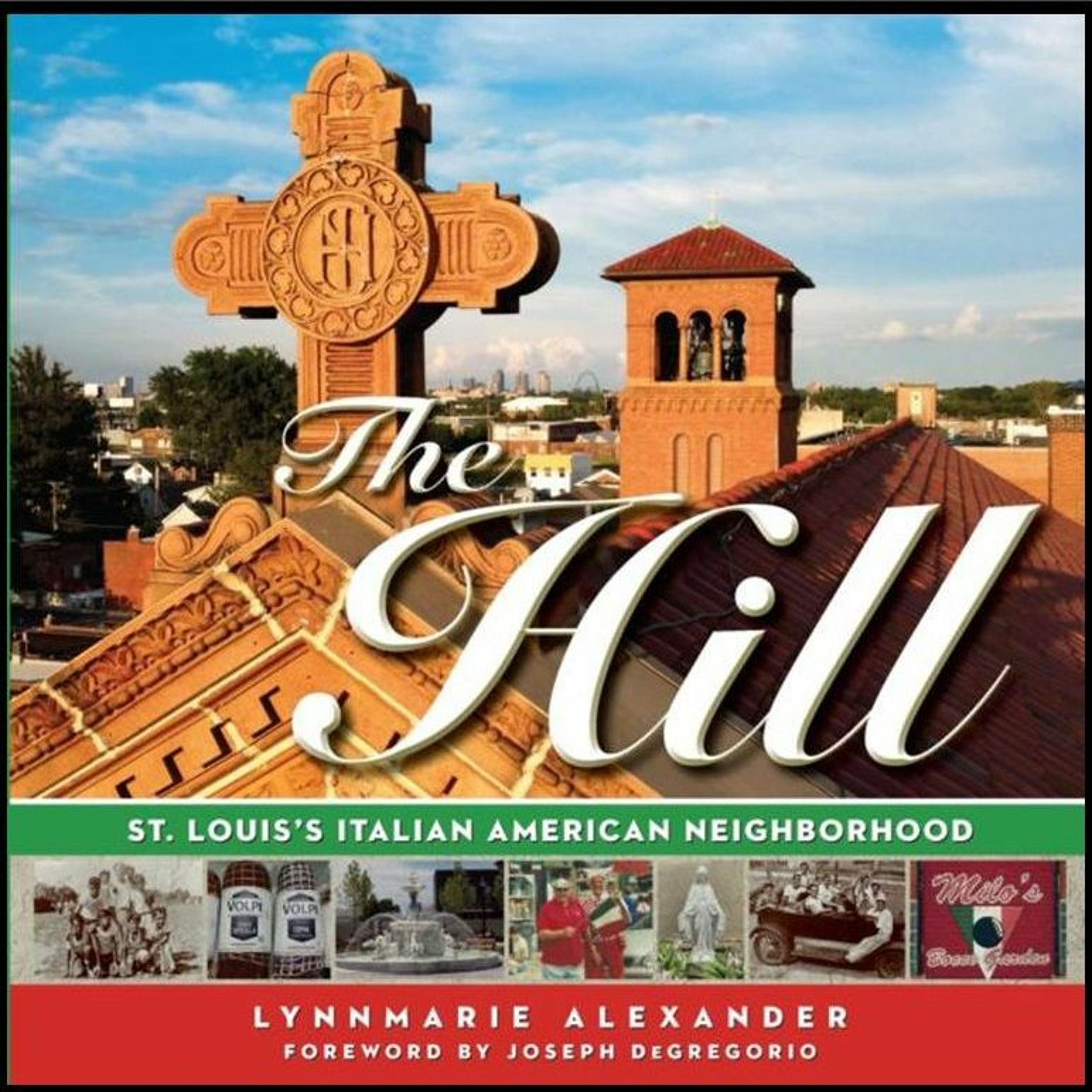 The Hill St. Louis's Italian American Neighborhood Saint Louis In Tune