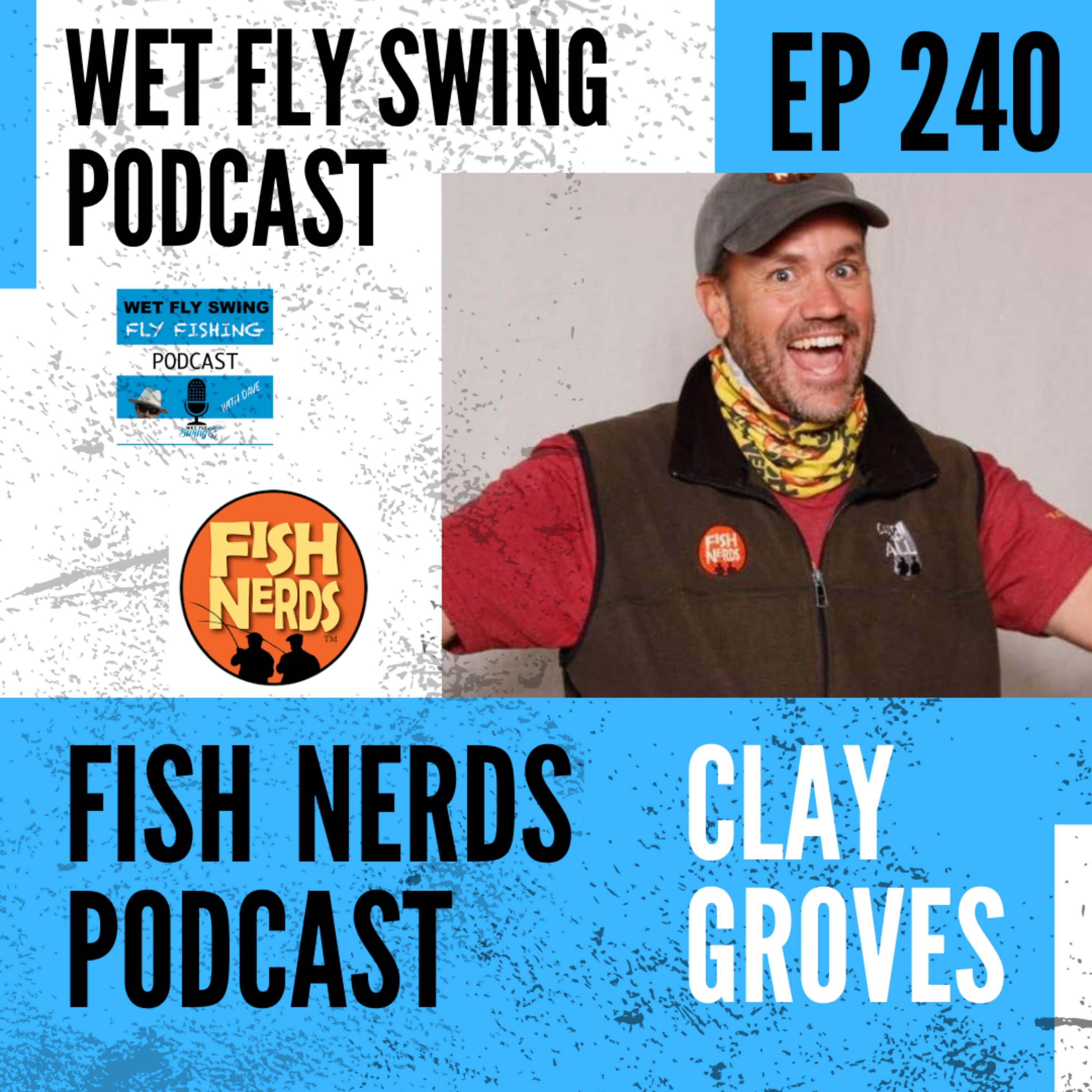 WFS 240 - Fish Nerds Podcast with Clay Groves - Ice Fishing, Burbot, Brook Trout episode artwork