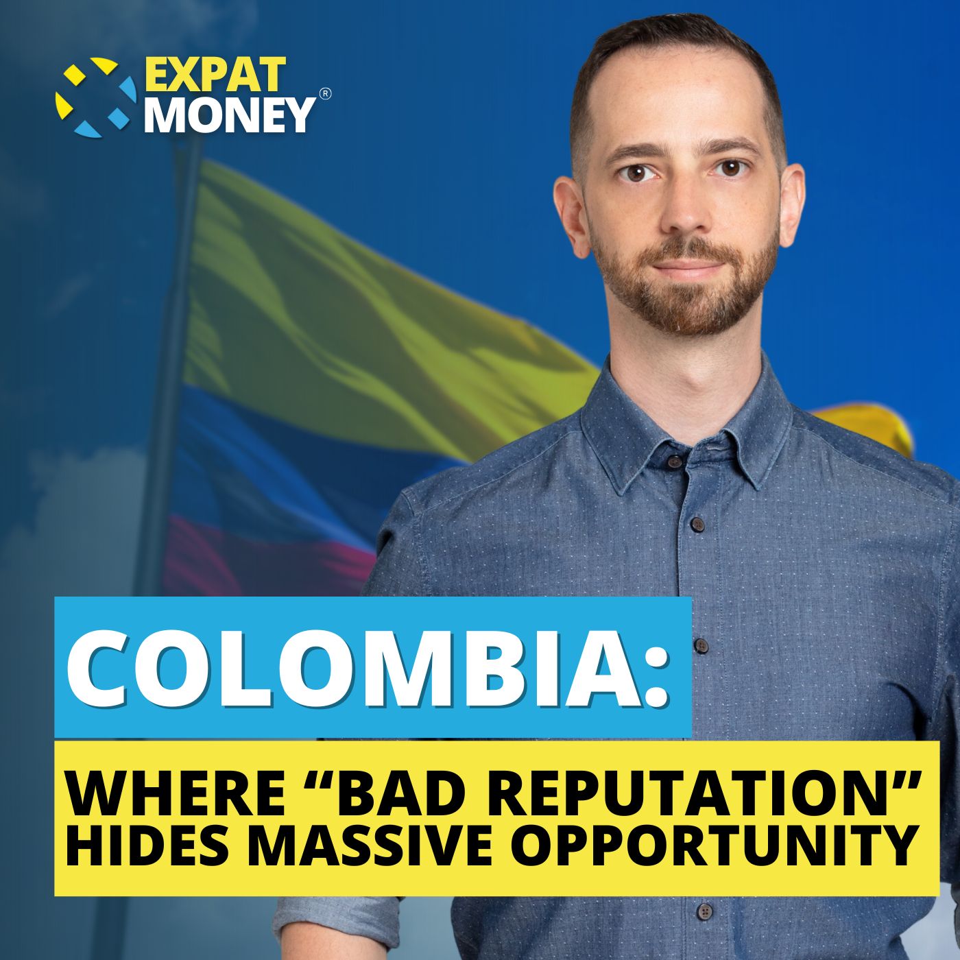 Colombia: Where “Bad Reputation” Hides Massive Opportunity