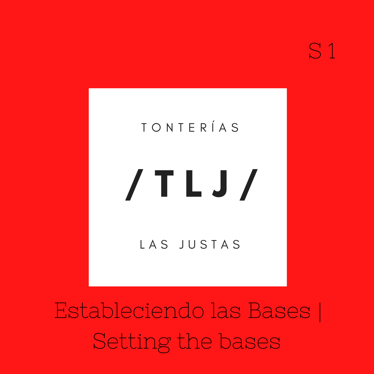 Artwork for podcast TLJ | Tonterías Las Justas