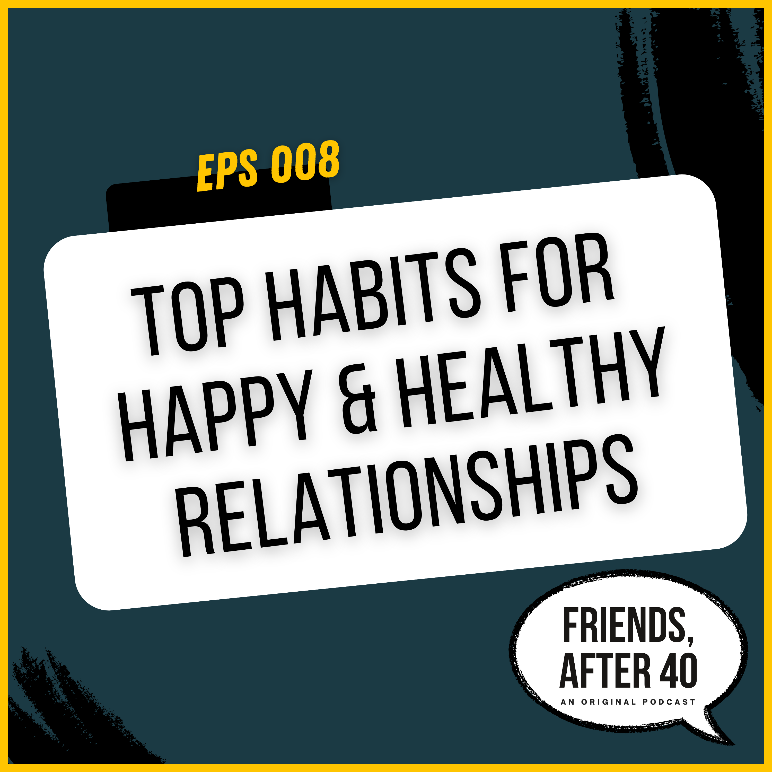 008: Top Habits for Happy & Healthy Relationships episode artwork