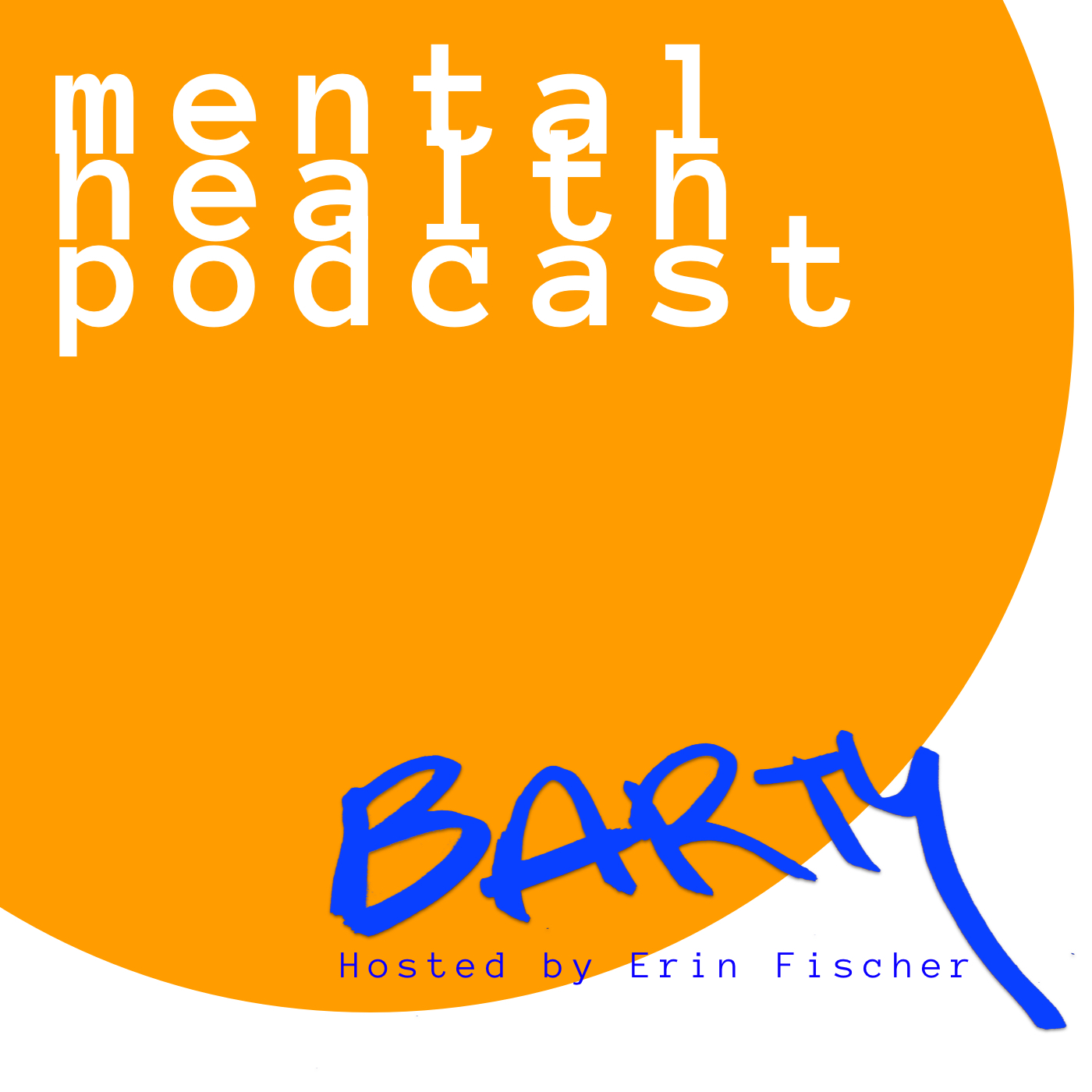 Artwork for podcast Barty & Erin Mental Health Podcast