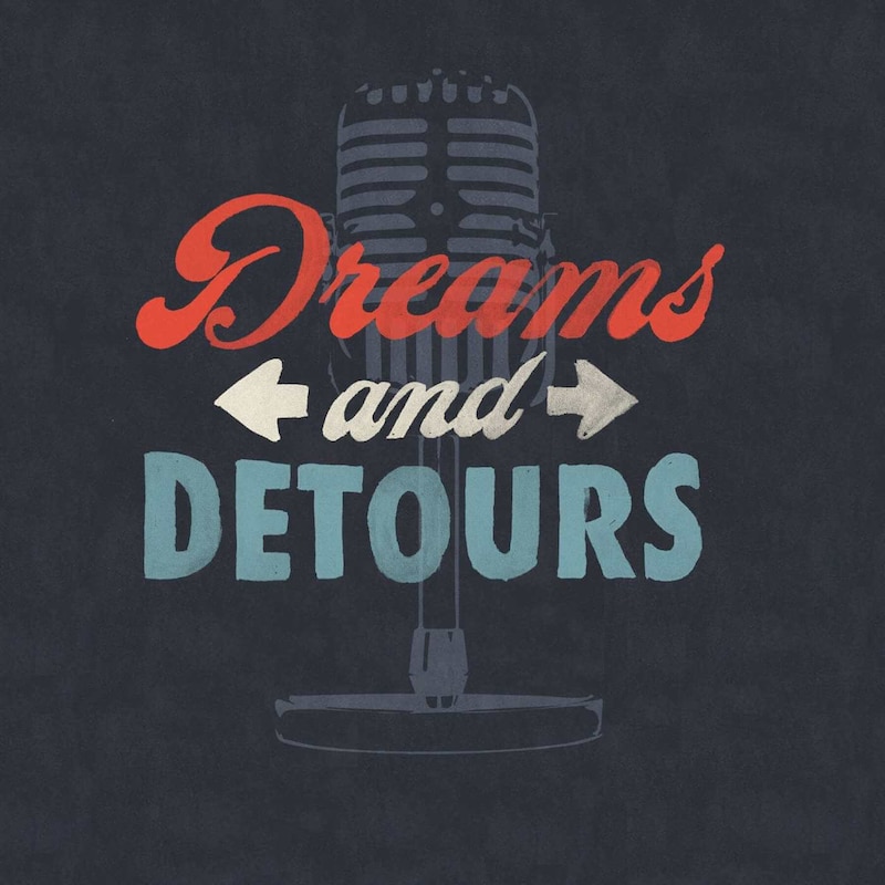 Artwork for podcast Dreams and Detours