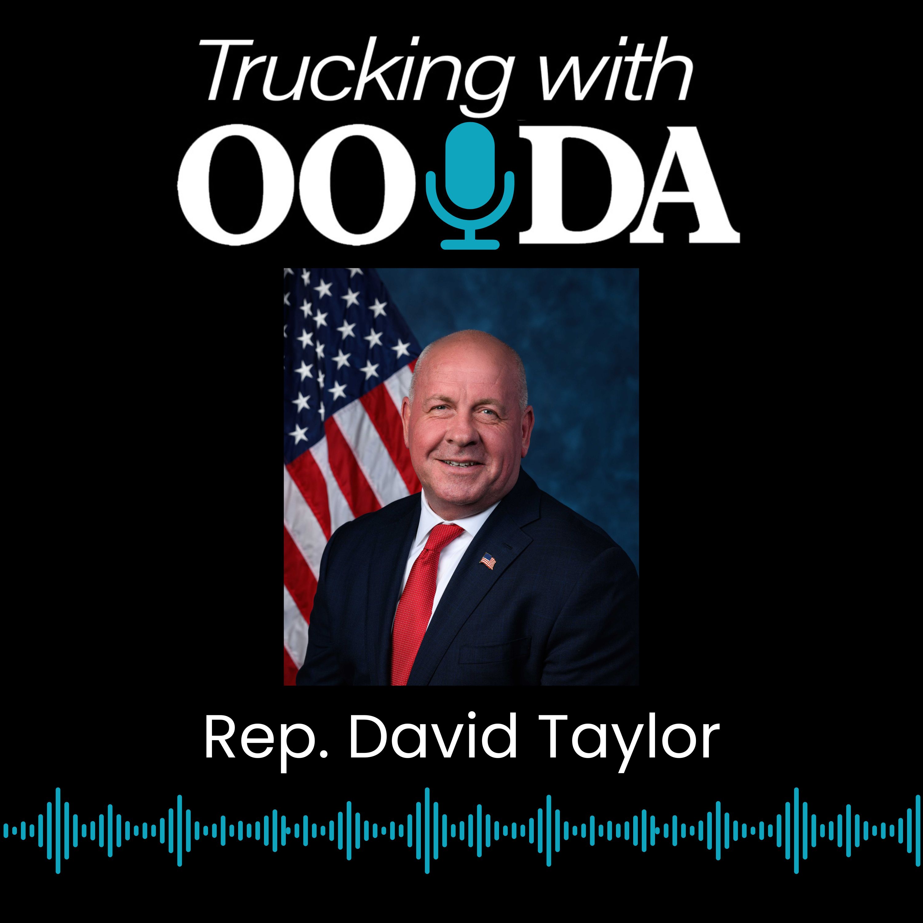Rep. David Taylor on Launching Congress’ First Trucking Caucus