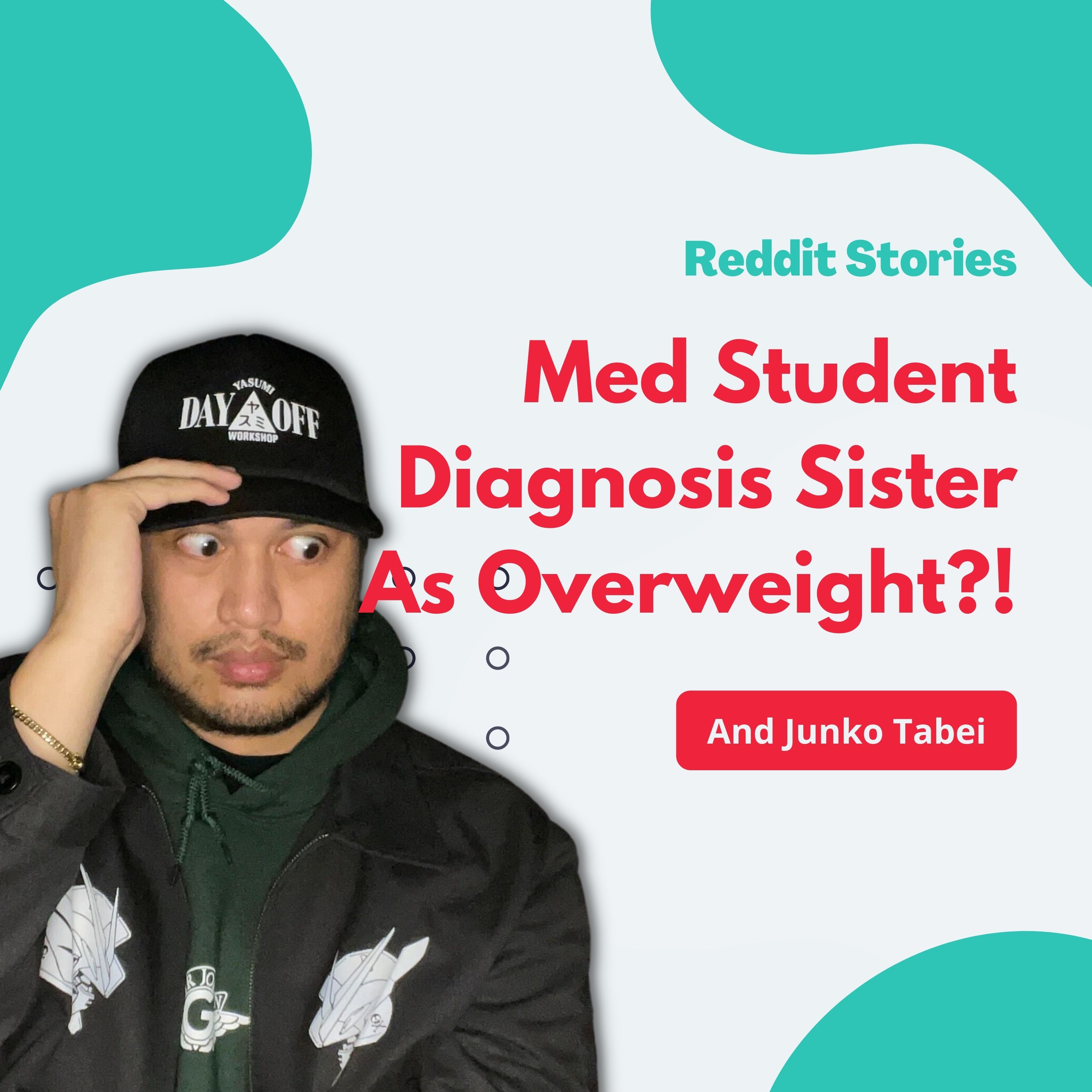 Reddit Stories | Med Student Diagnosis Their Sister As Overweight!