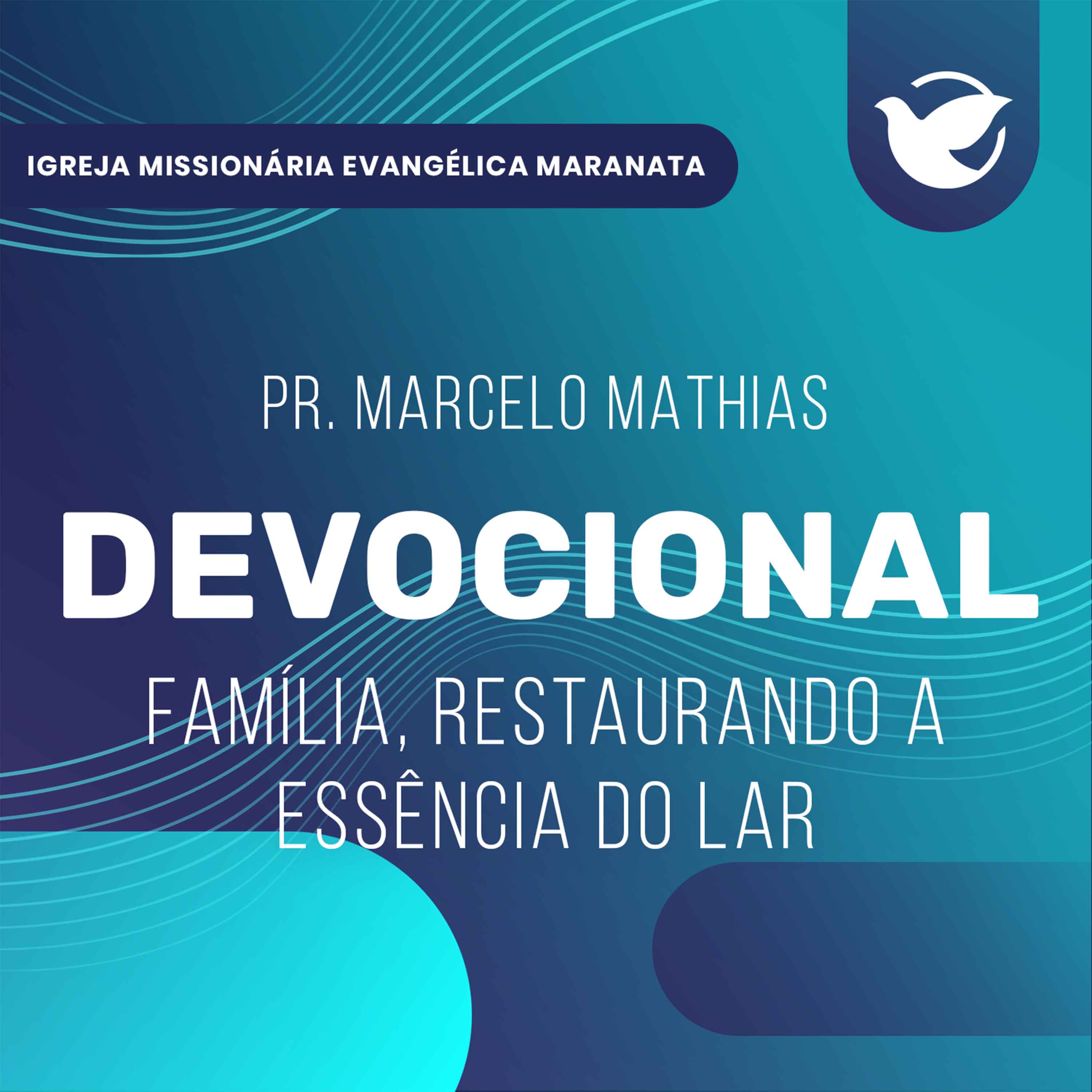 Família, restaurando a essência do lar - Pr. Marcelo Mathias