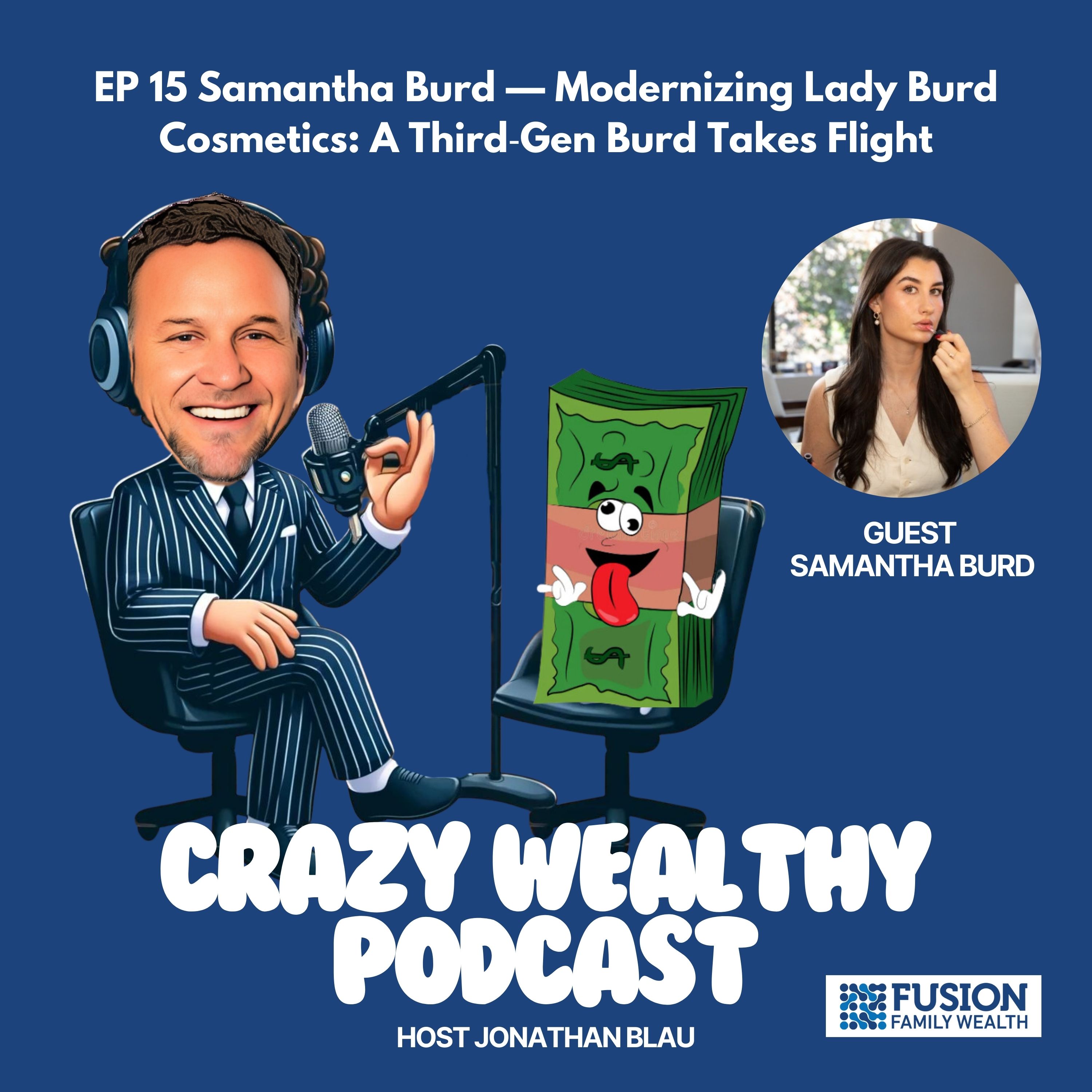 Ep 15 - Samantha Burd — Modernizing Lady Burd Cosmetics: A Third‑Gen Burd Takes Flight