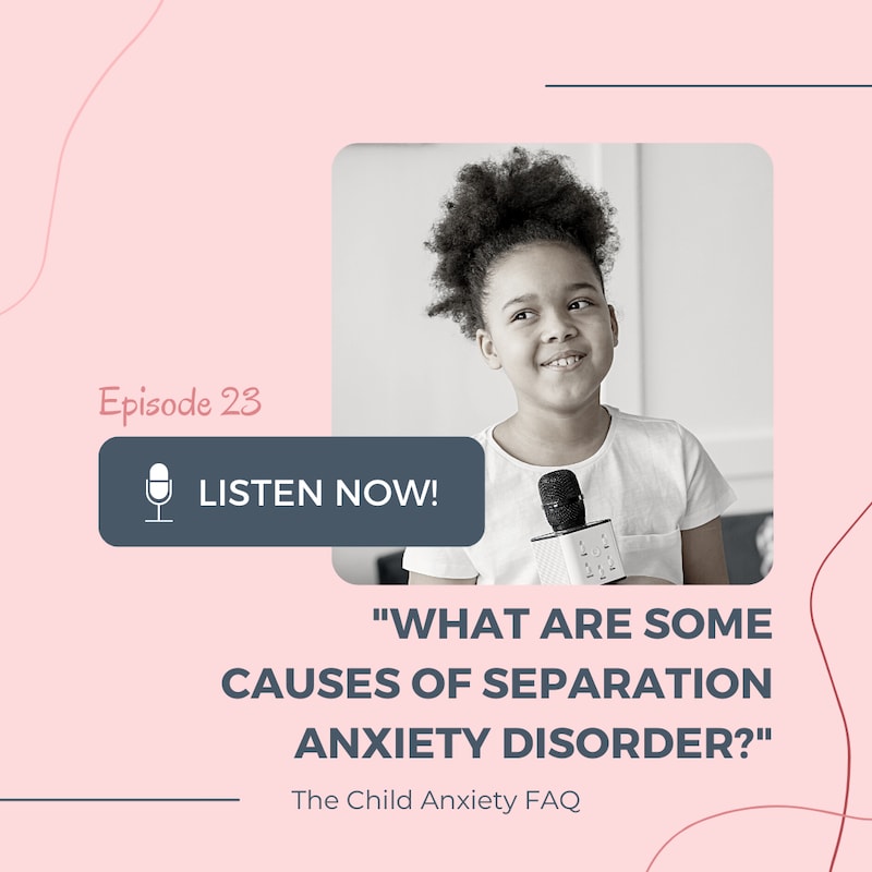 Artwork for podcast The Child Anxiety FAQ