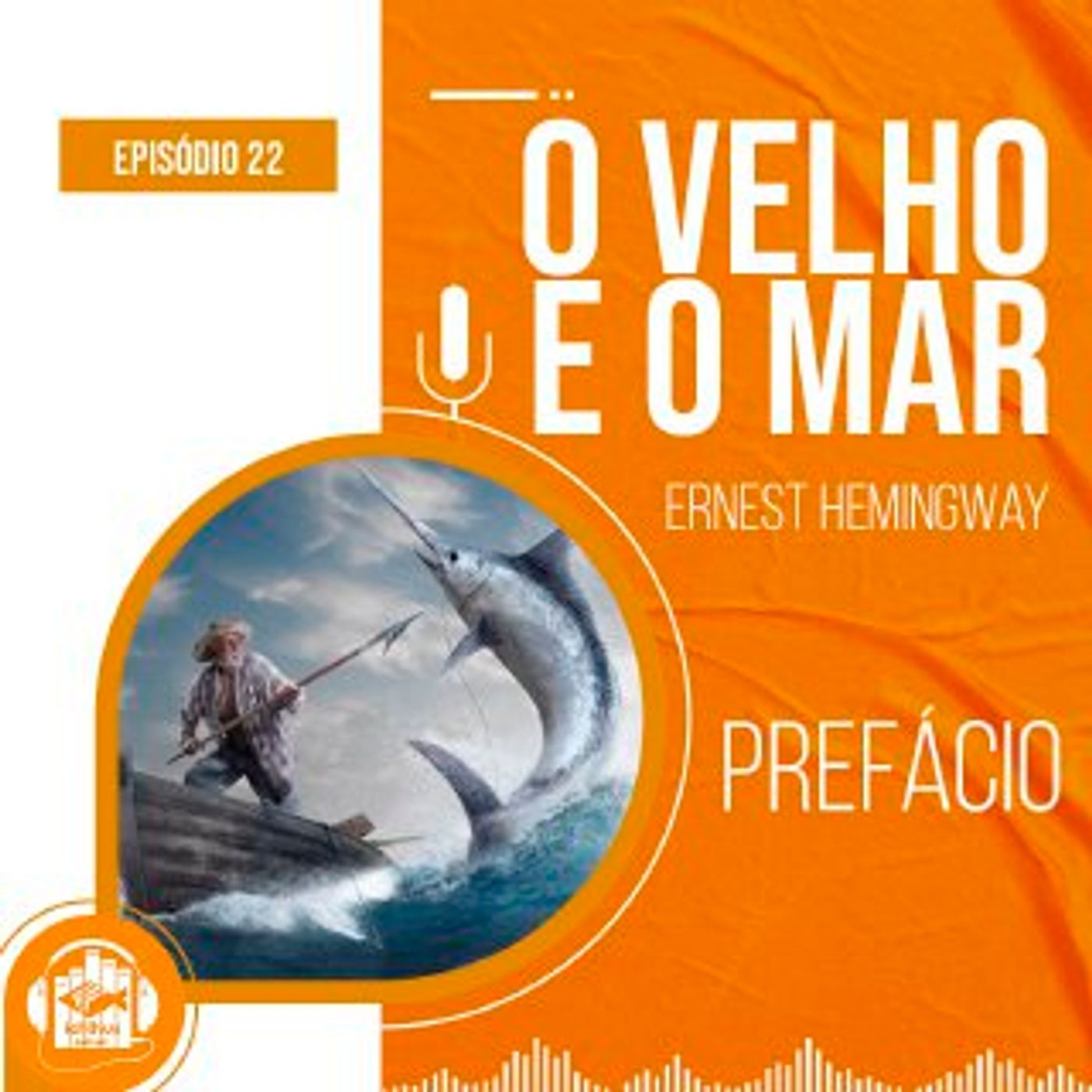 O velho e o mar (Ernest Hemingway) | Prefácio episode artwork