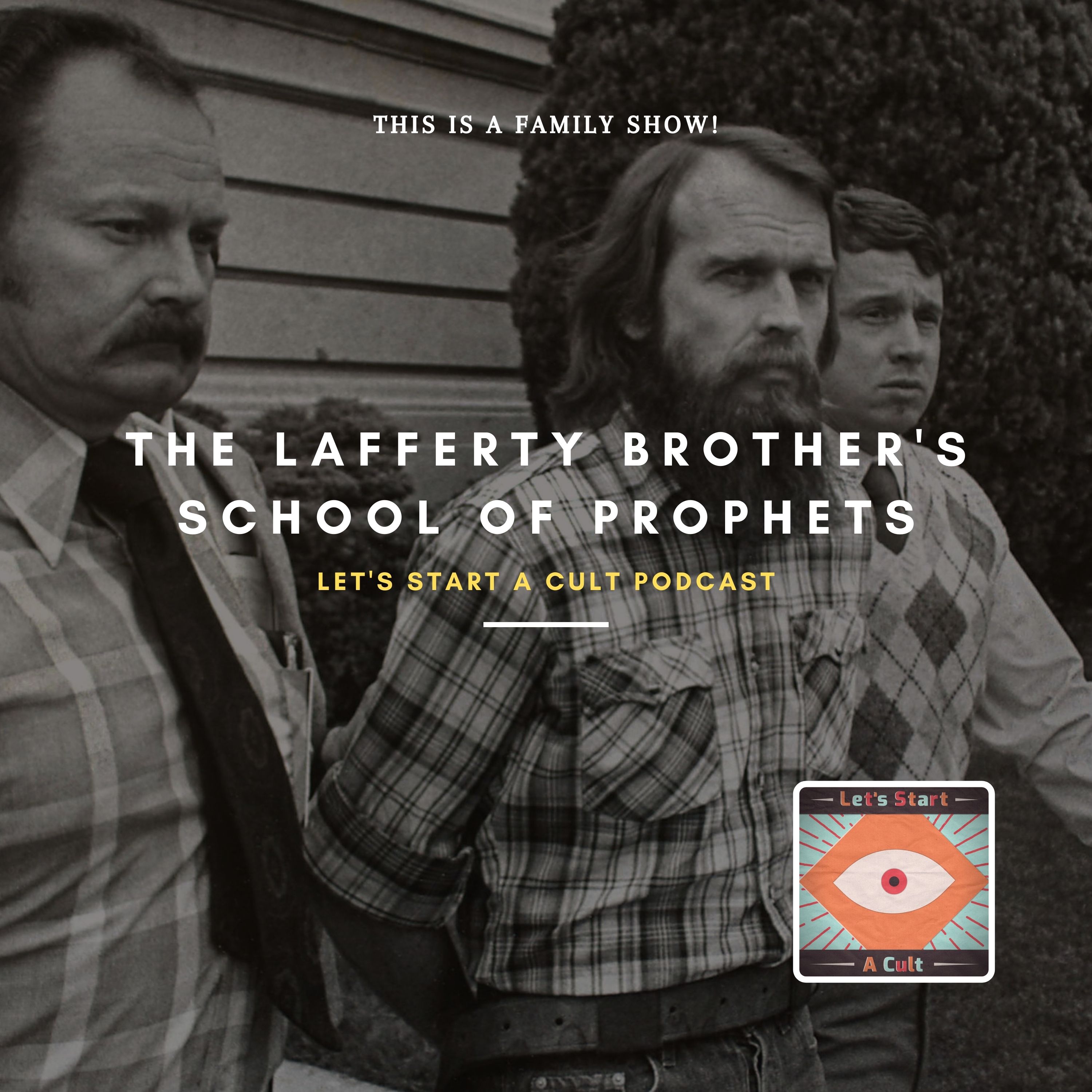 The Lafferty Brothers' School of Prophets | A Family Cult Image