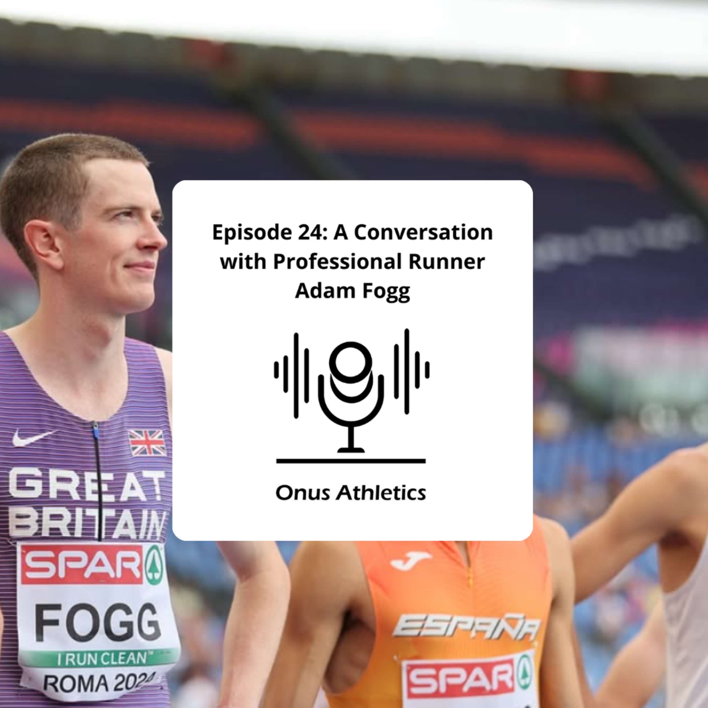 Episode 24: A Conversation with Professional Runner Adam Fogg