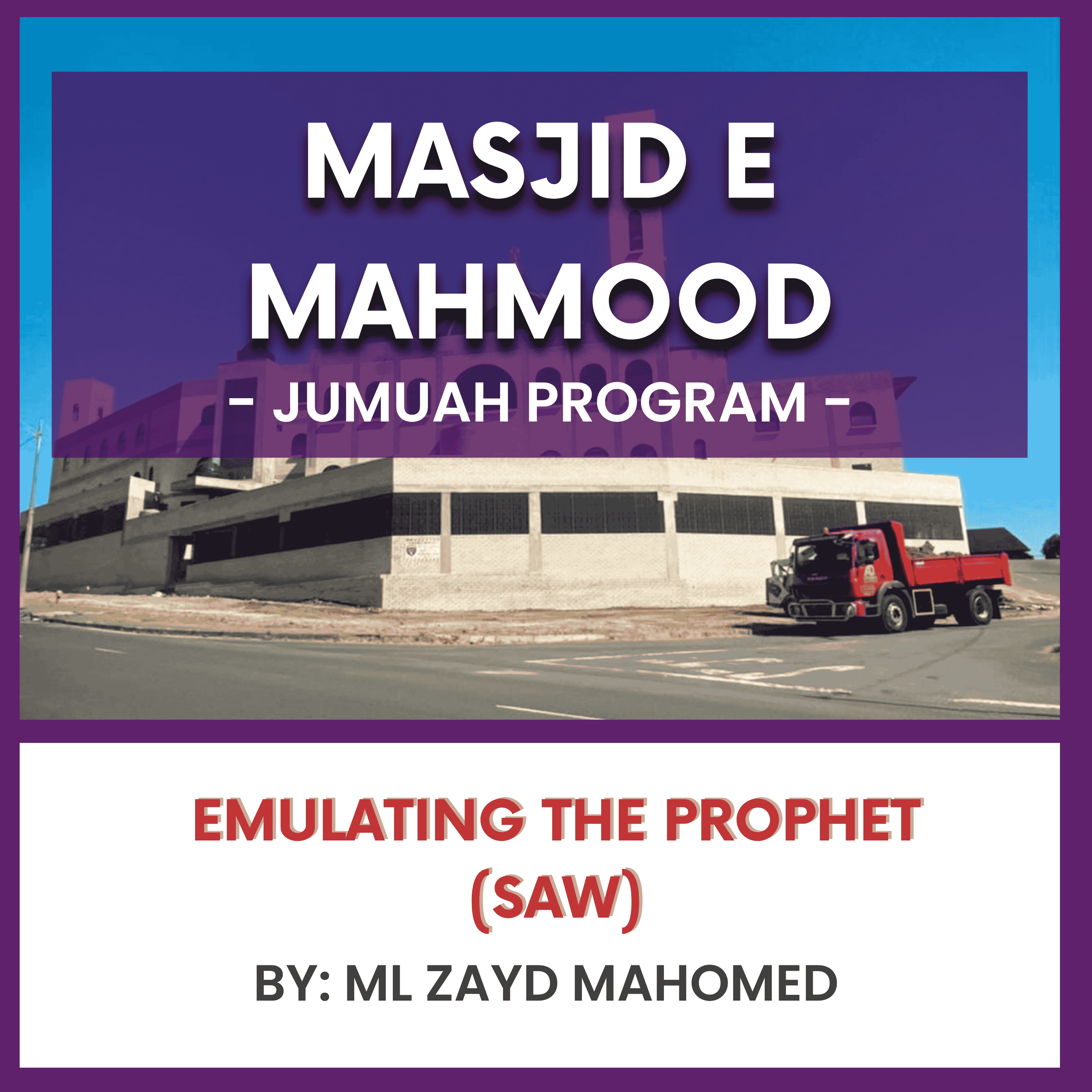 Emulating the Prophet (SAW) by ML Zayd Mahomed episode artwork