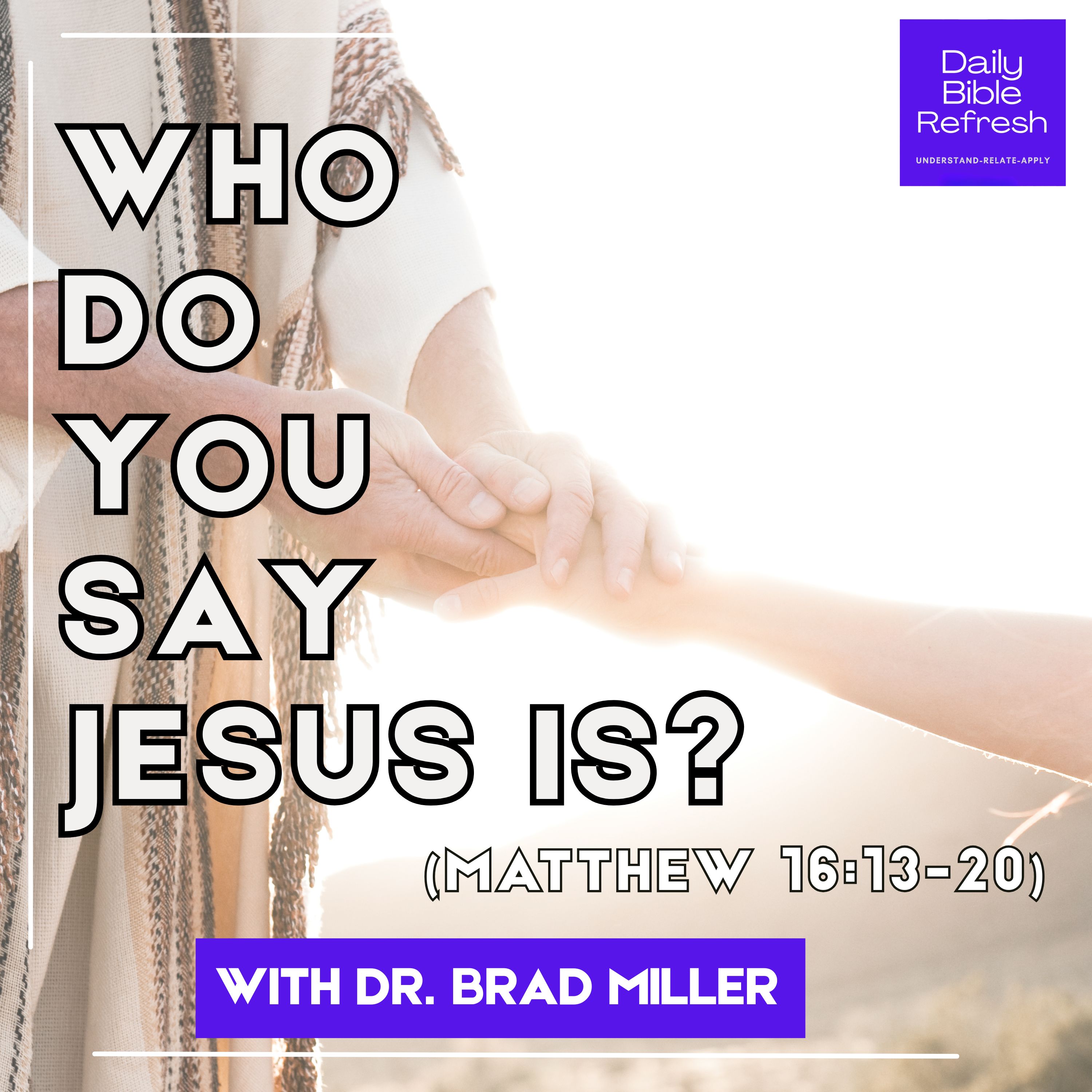 Who Do YOU Say Jesus Is? (Matthew 16:13-20) episode artwork