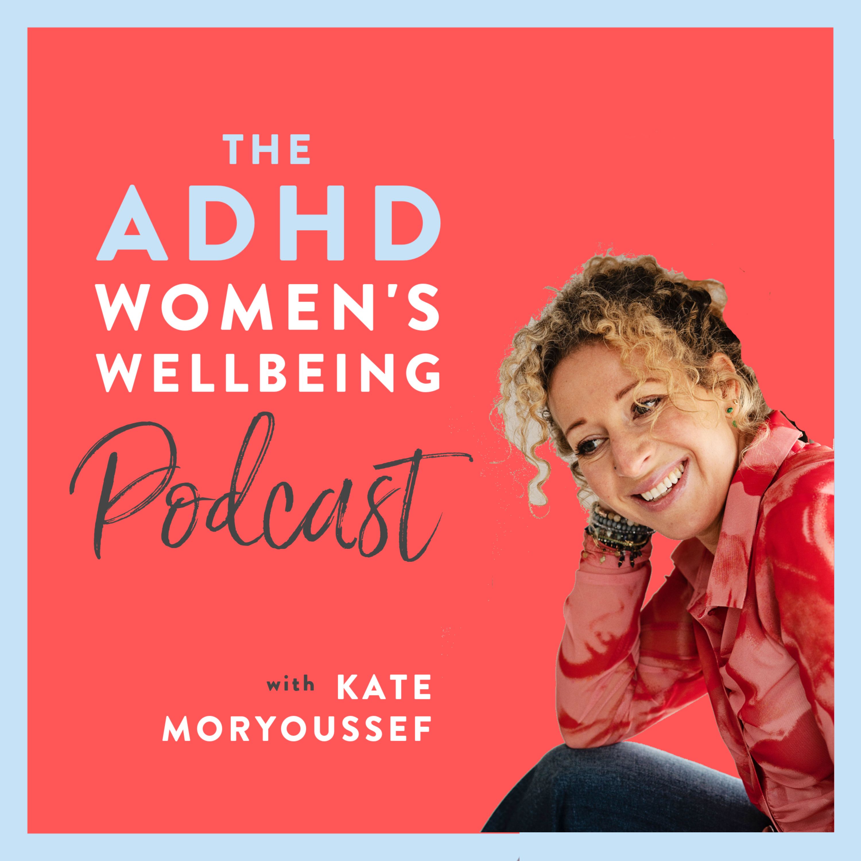 Show artwork for The ADHD Women's Wellbeing Podcast