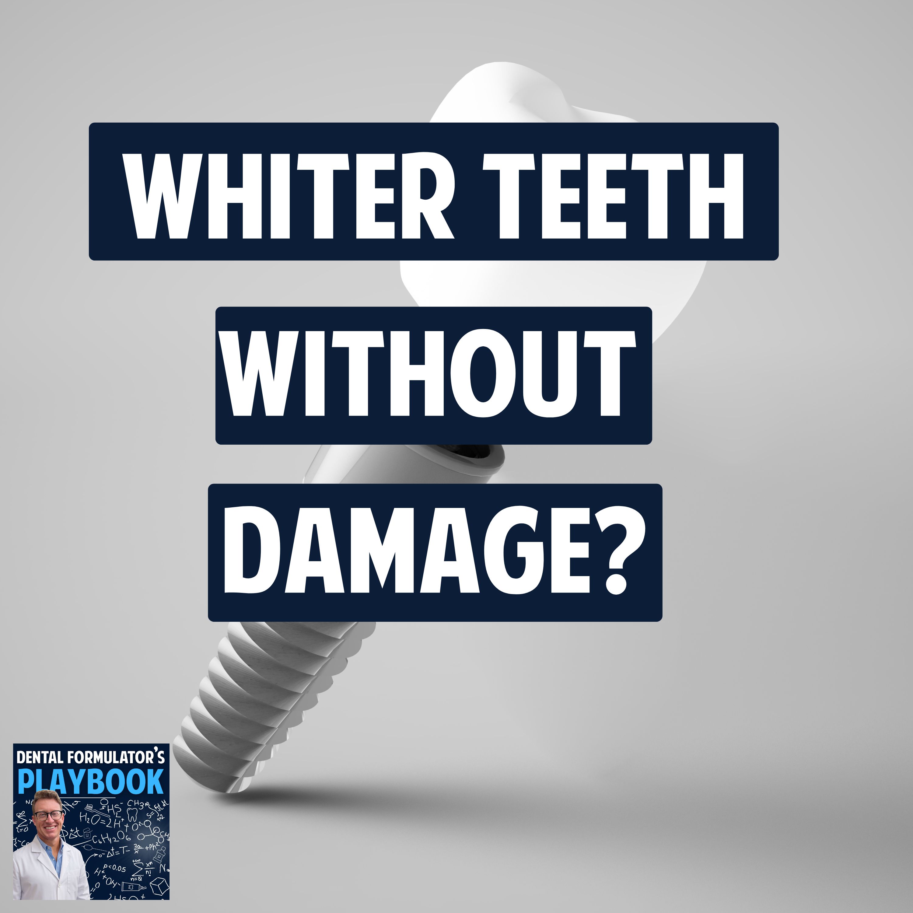 08: WHITER TEETH WITHOUT DAMAGE? Not All Whitening Toothpastes Are Equal episode artwork