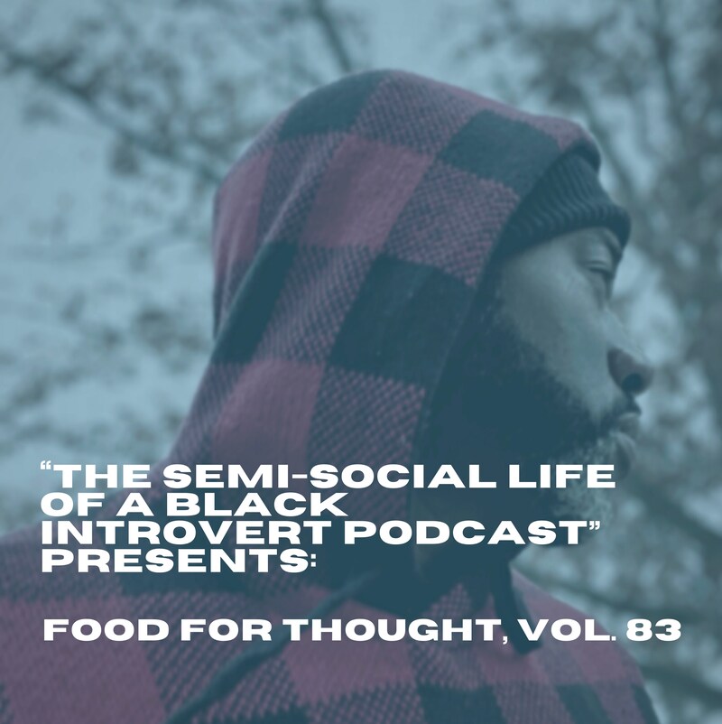 Artwork for podcast The Semi-Social Life of a Black Introvert