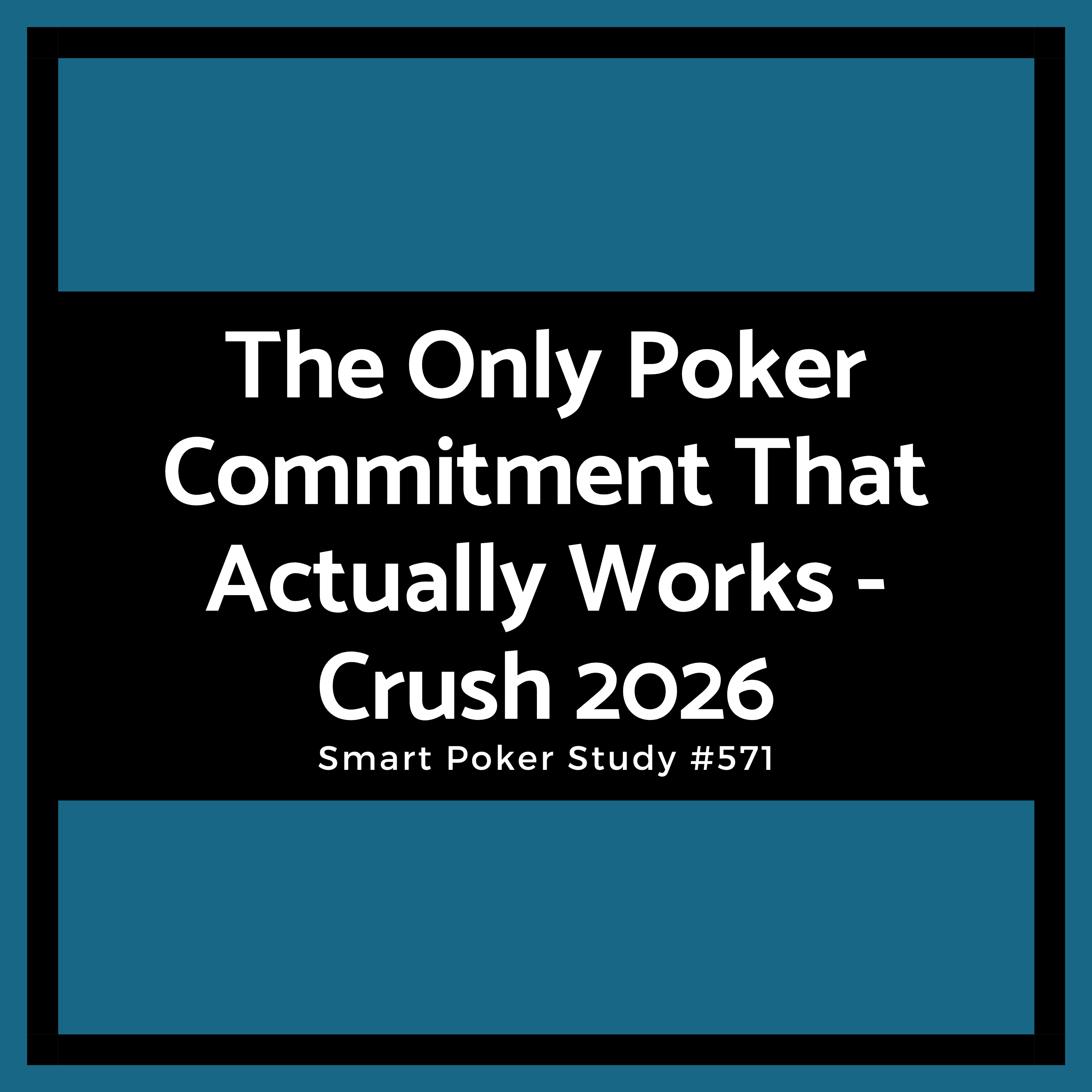 The Only Poker Commitment That Actually Works - Crush 2026 #571 The Only Poker Commitment That Actually Works - Crush 2026 #571
