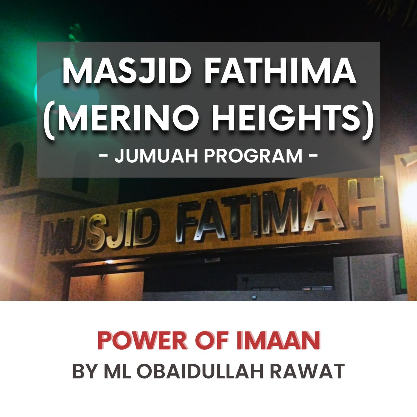 230811_Power of Imaan by ML Obaidullah Rawat