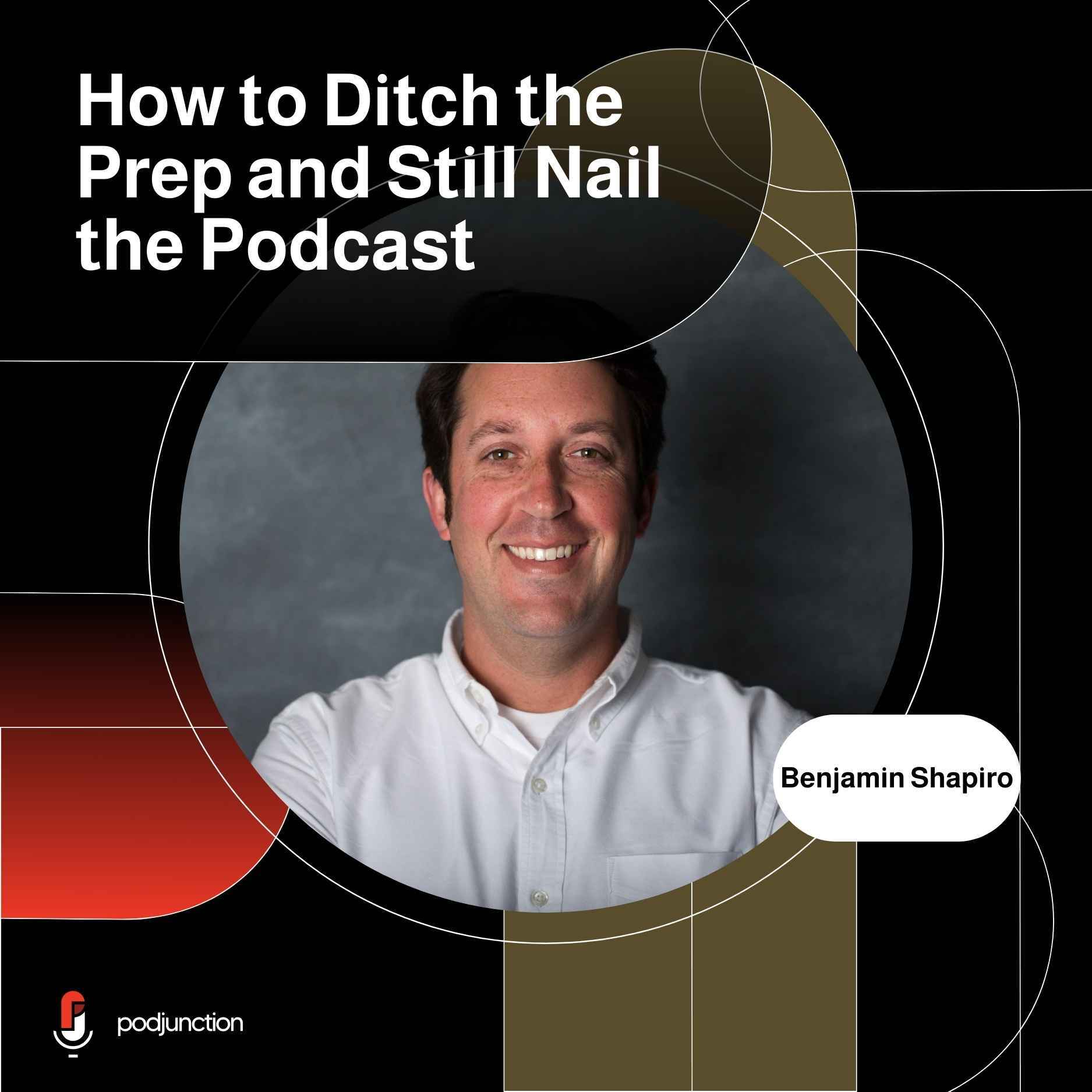 #4: How to Ditch the Prep and Still Nail the Podcast